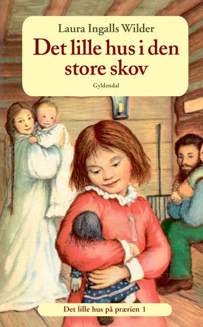 Det lille hus på prærien 1 - Det lille hus i den store skov