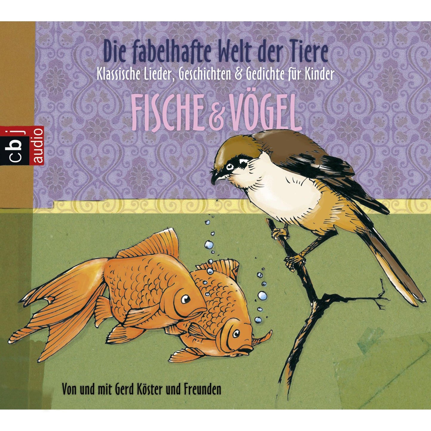 Die fabelhafte Welt der Tiere - Fische & Vögel (Abridged)