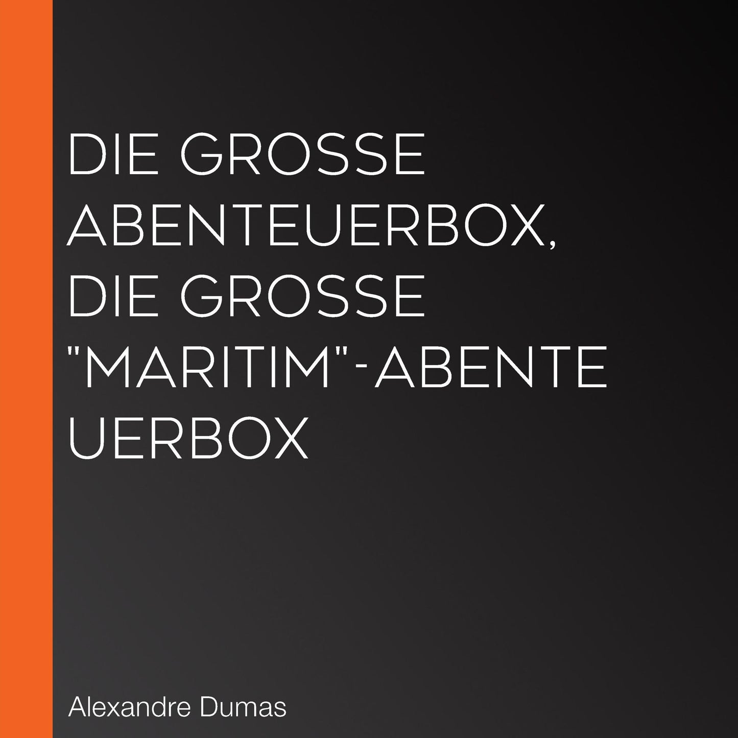 Die groÃYe Abenteuerbox, Die groÃYe "Maritim"-Abenteuerbox