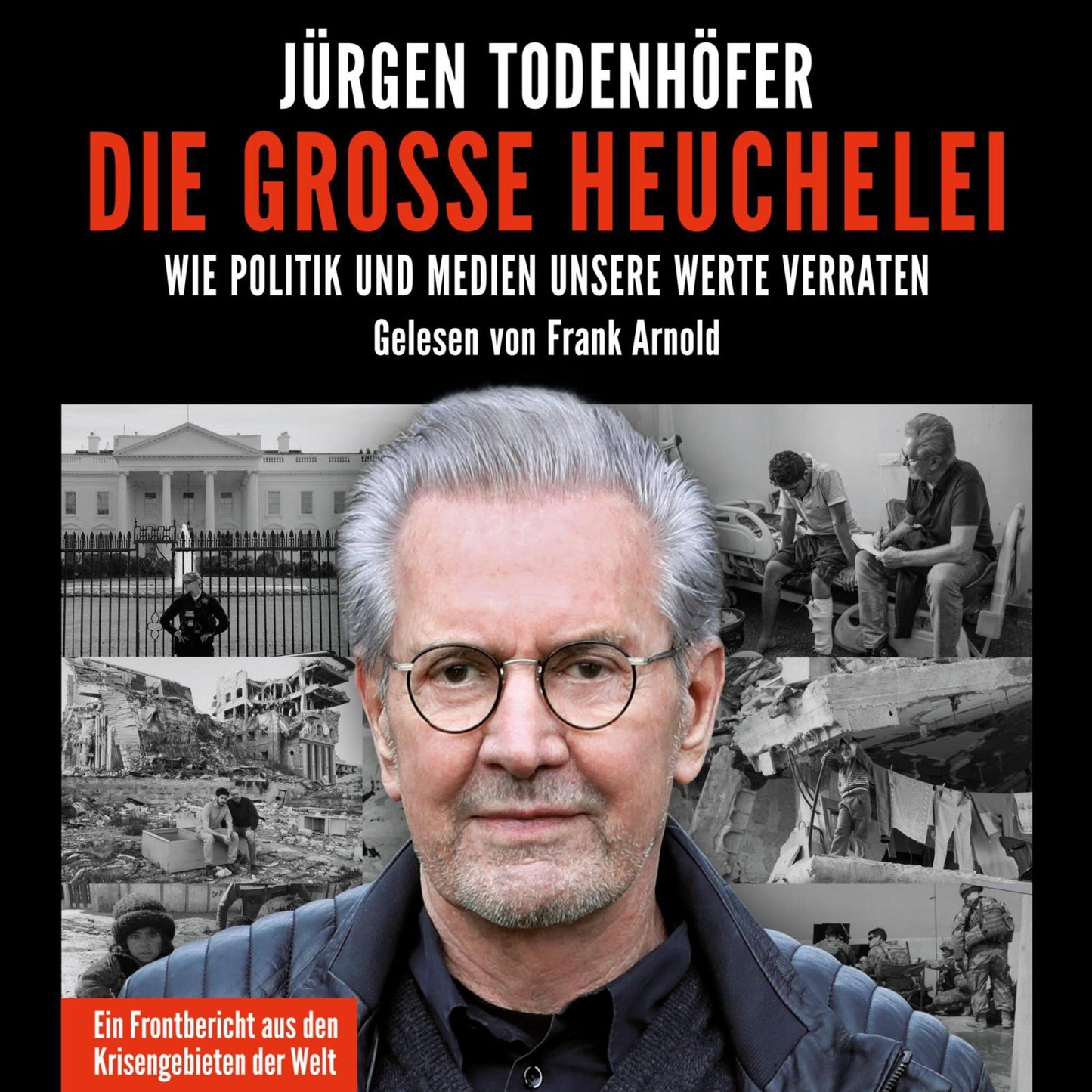 Die große Heuchelei : Wie Politik und Medien unsere Werte verraten