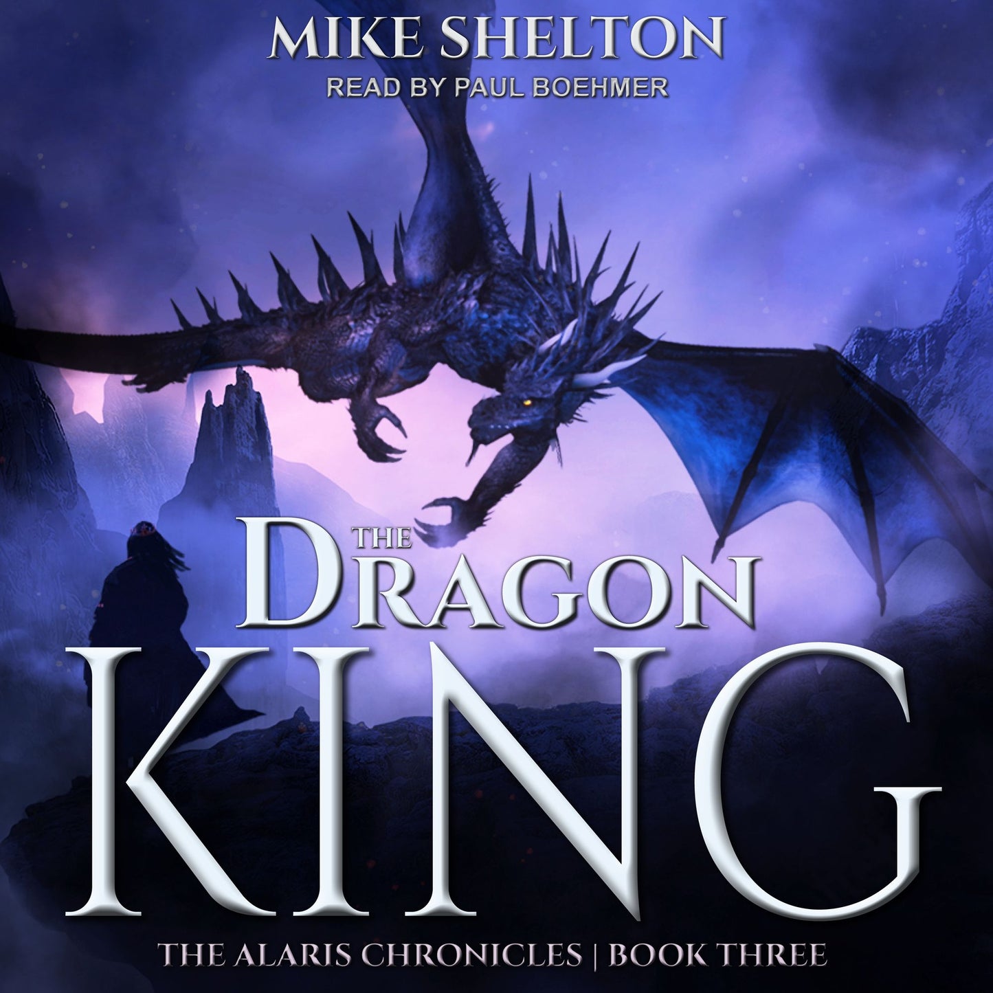 The Dragon King: The Alaris Chronicles, Book Three
