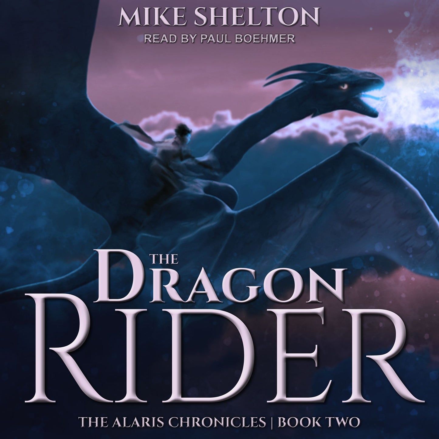 The Dragon Rider: Alaris Chronicles, Book Two
