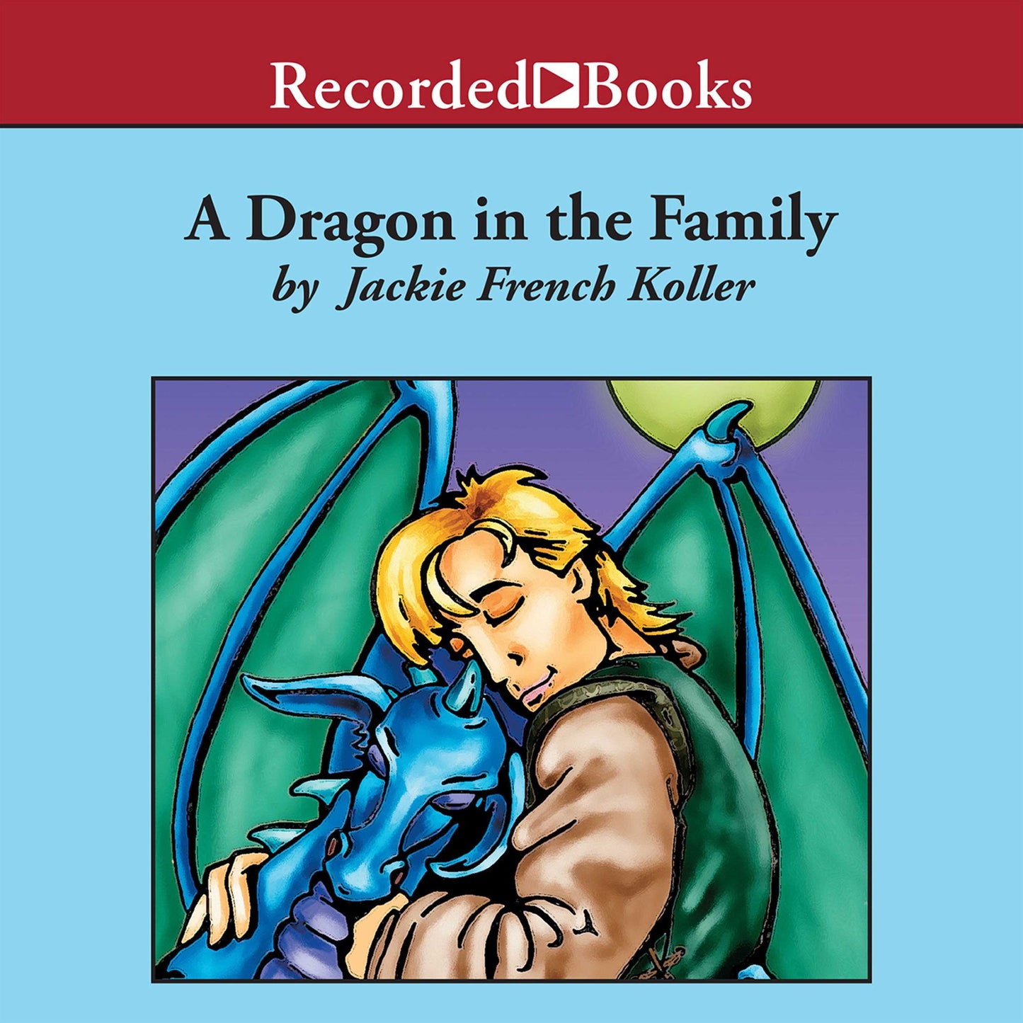 A Dragon in the Family: Sequel to The Dragonling