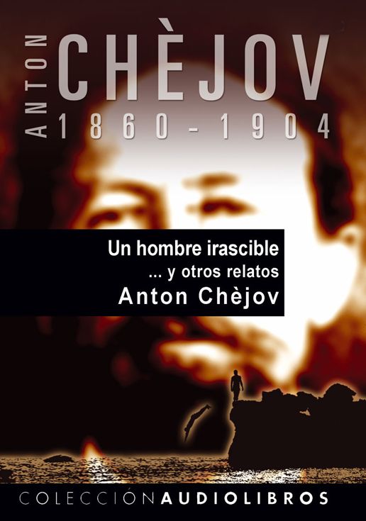 Un hombre irascible ... y otros relatos