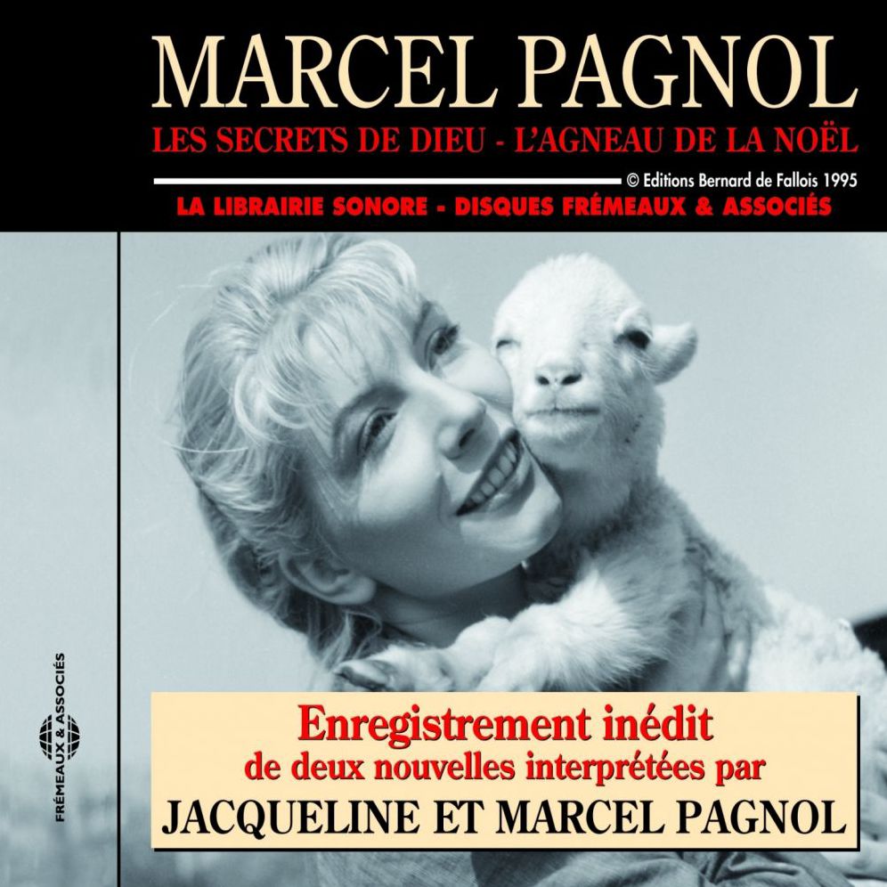 Les secrets de Dieu - L'agneau de la Noël: 2 nouvelles interprétées par Jacqueline et Marcel Pagnol