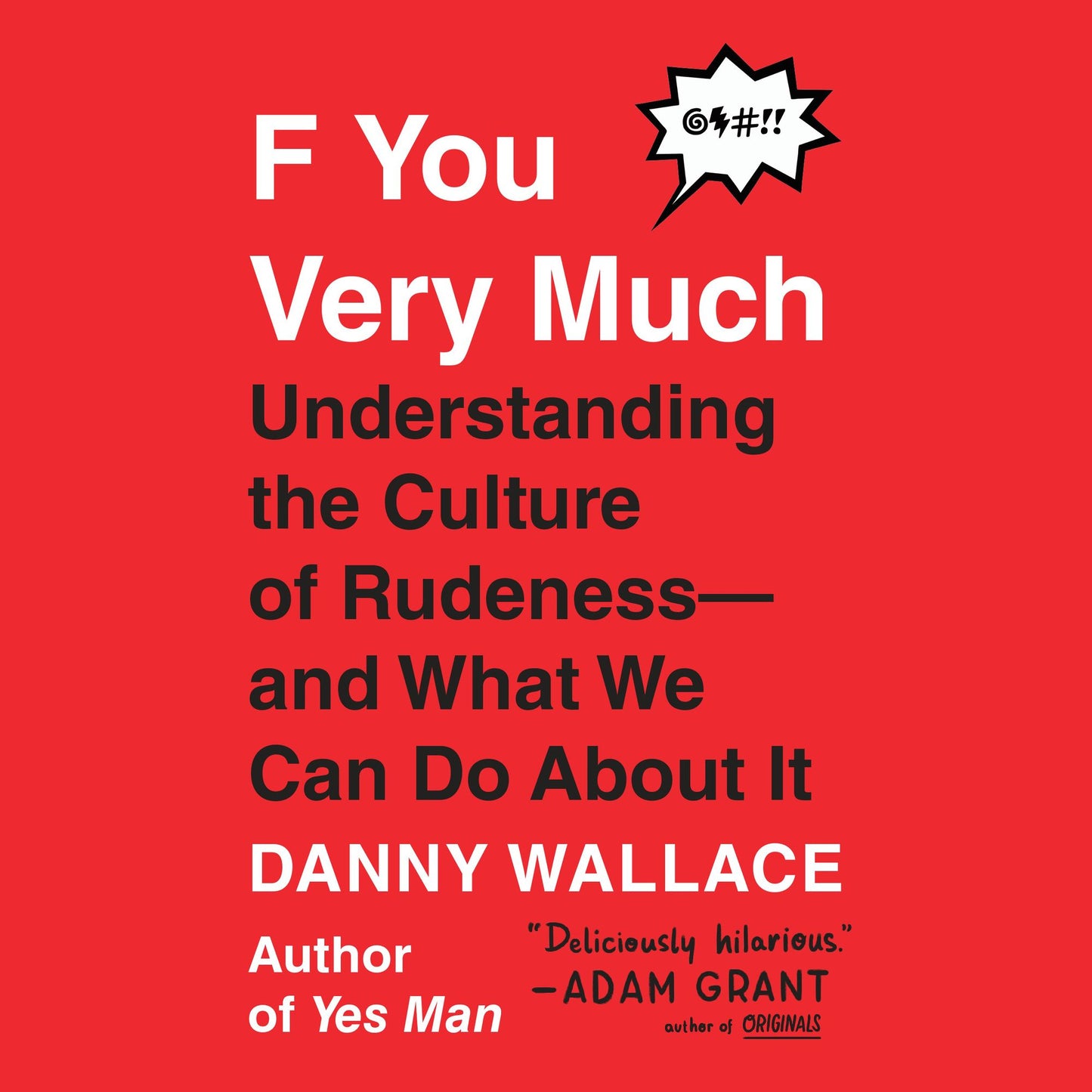 F You Very Much: Understanding the Culture of Rudeness-and What We Can Do About It