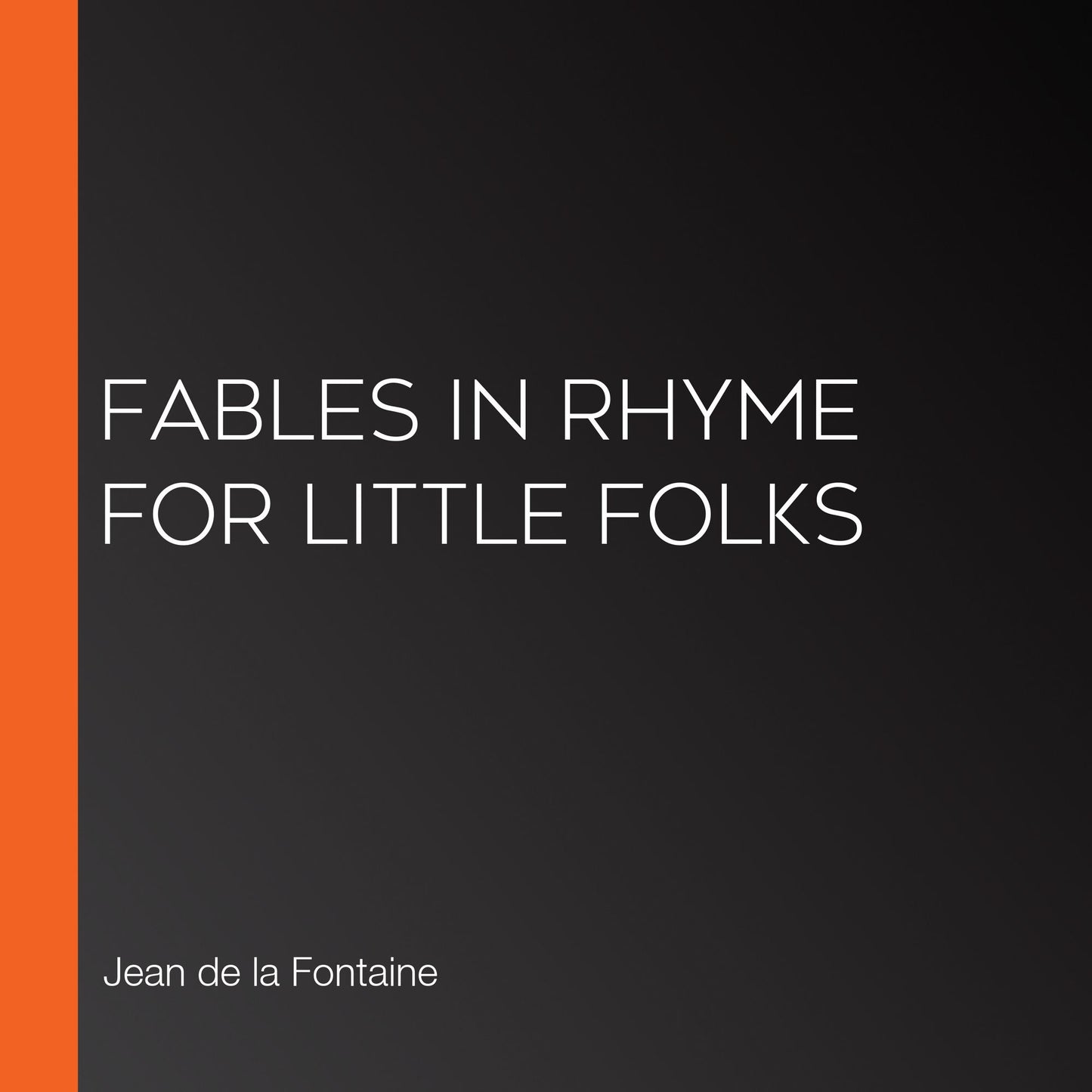 Fables in Rhyme for Little Folks