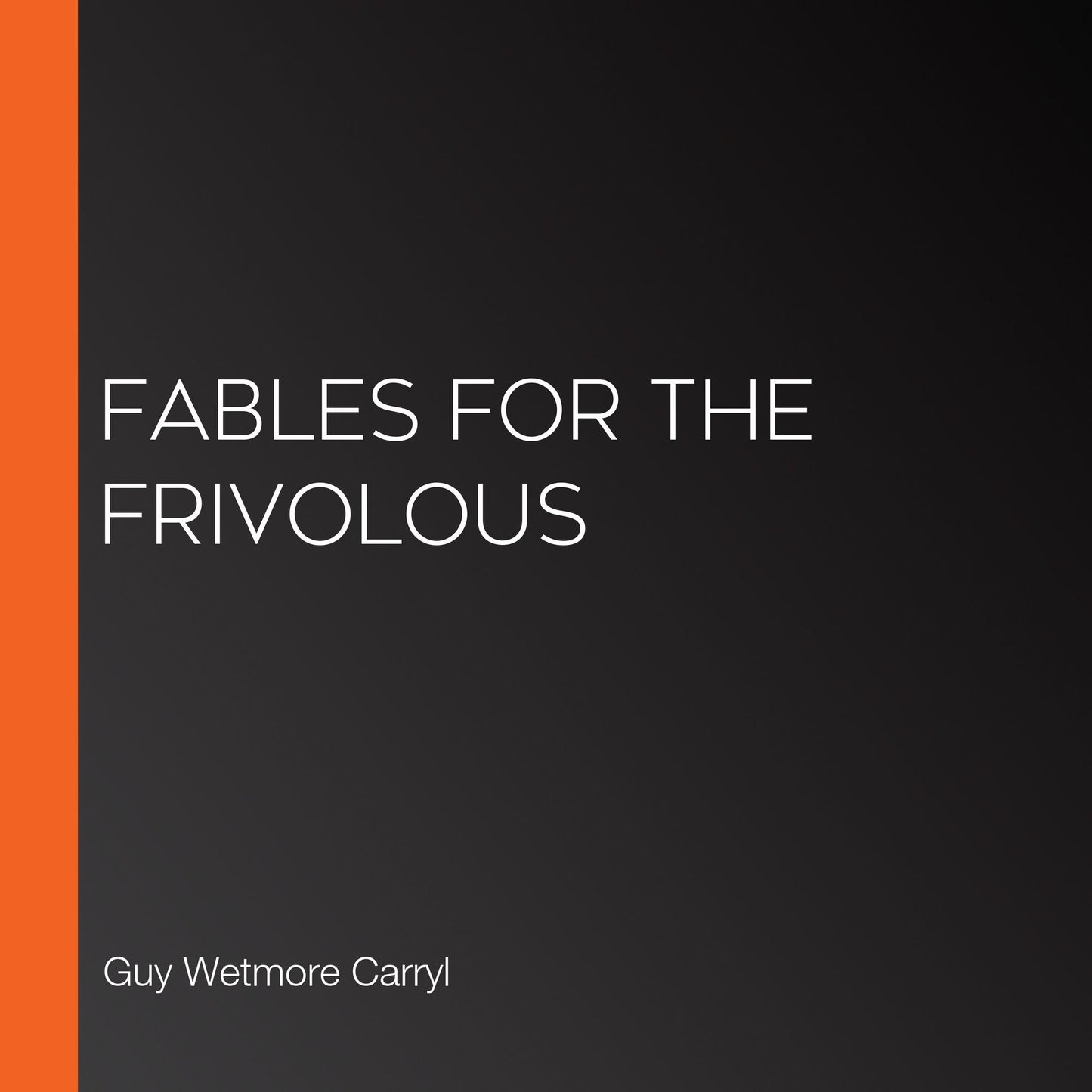 Fables for the Frivolous