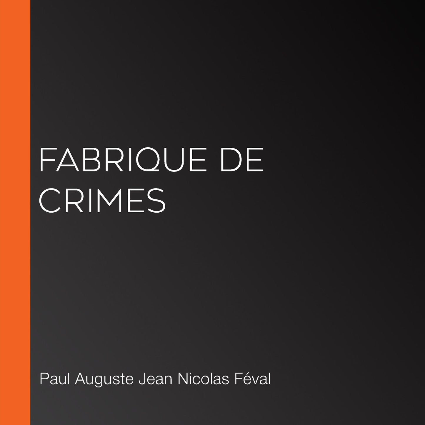 Fabrique de crimes