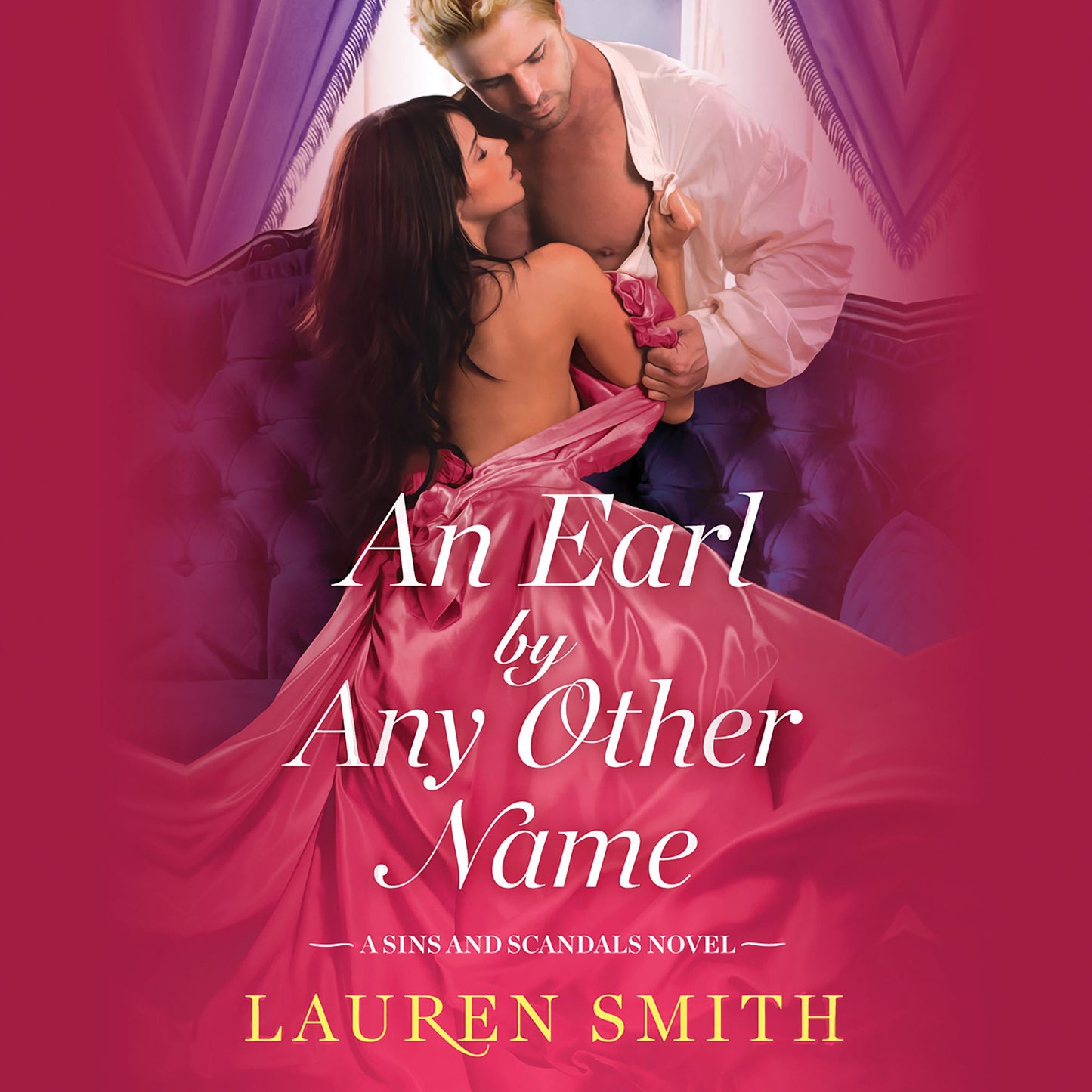 An Earl by Any Other Name: A Sins and Scandals Novel