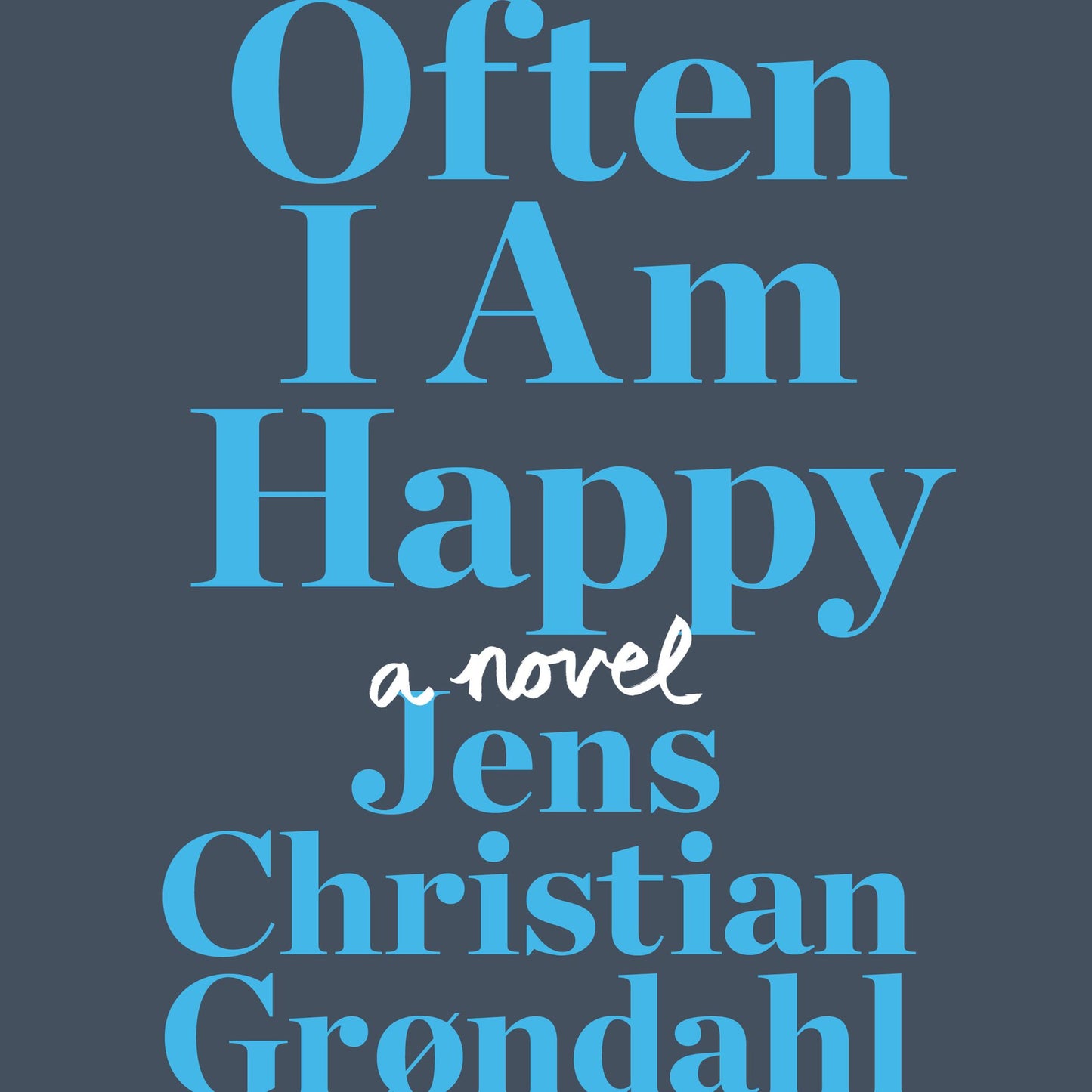 Often I Am Happy