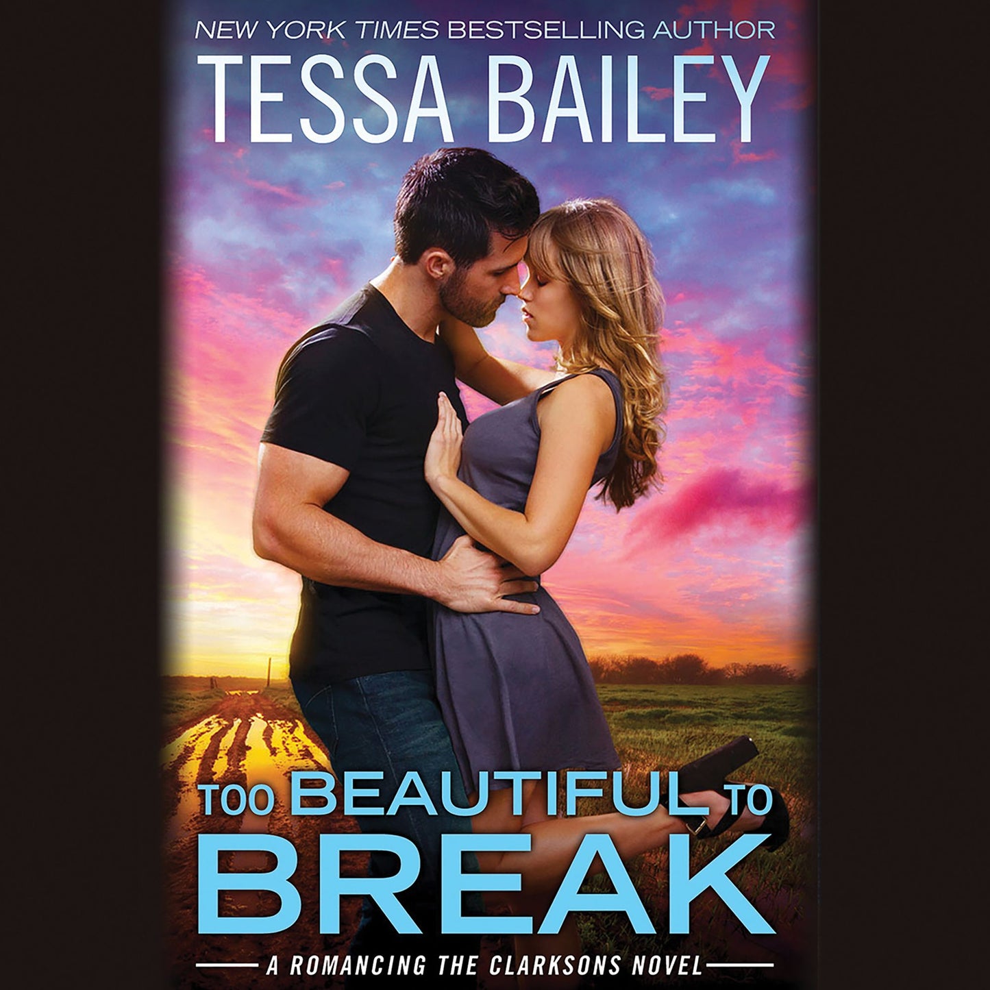 Too Beautiful to Break: A Romancing the Clarksons Novel