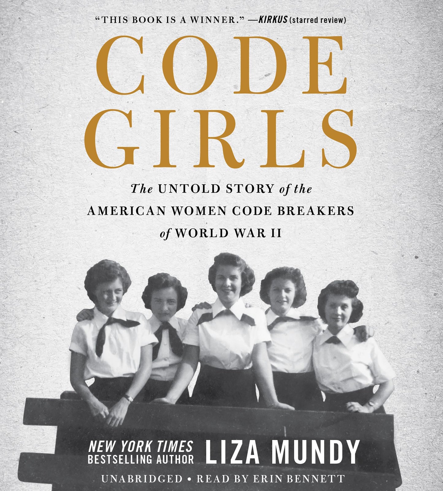 Code Girls : The Untold Story of the American Women Code Breakers of World War II