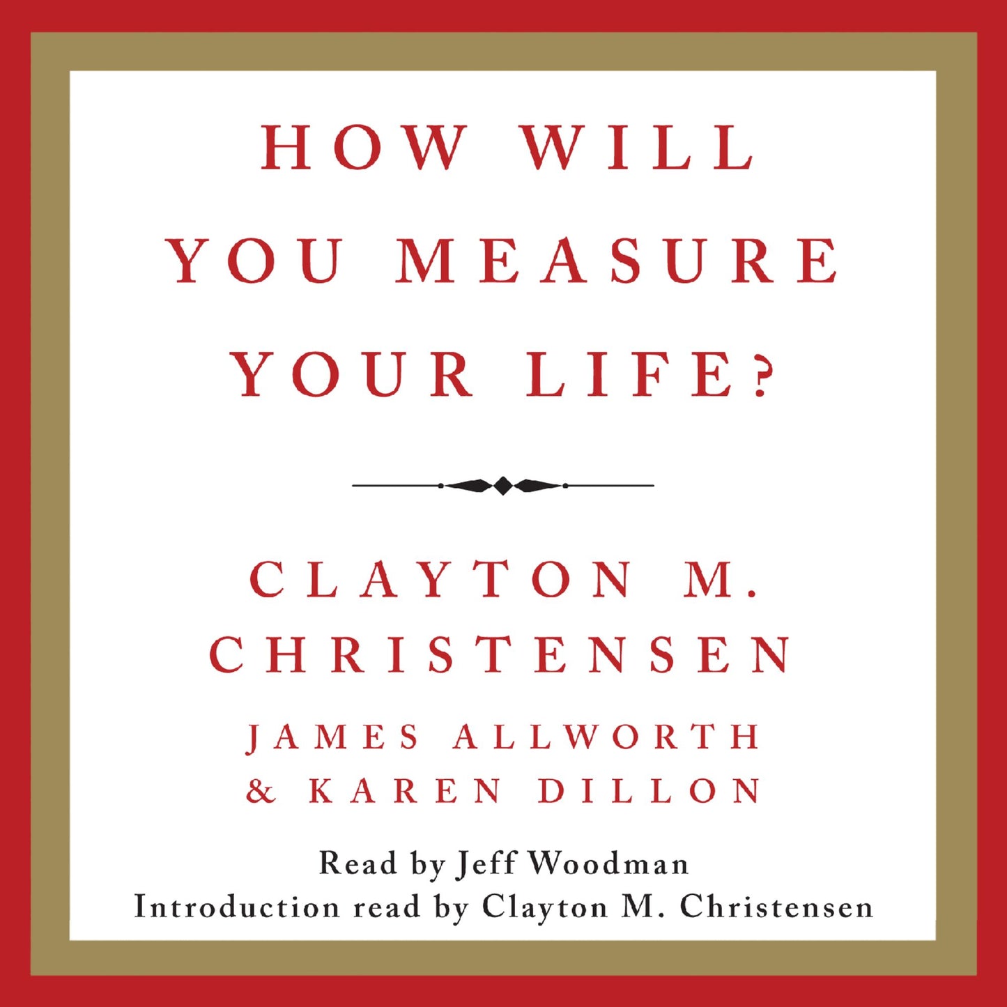 How Will You Measure Your Life?