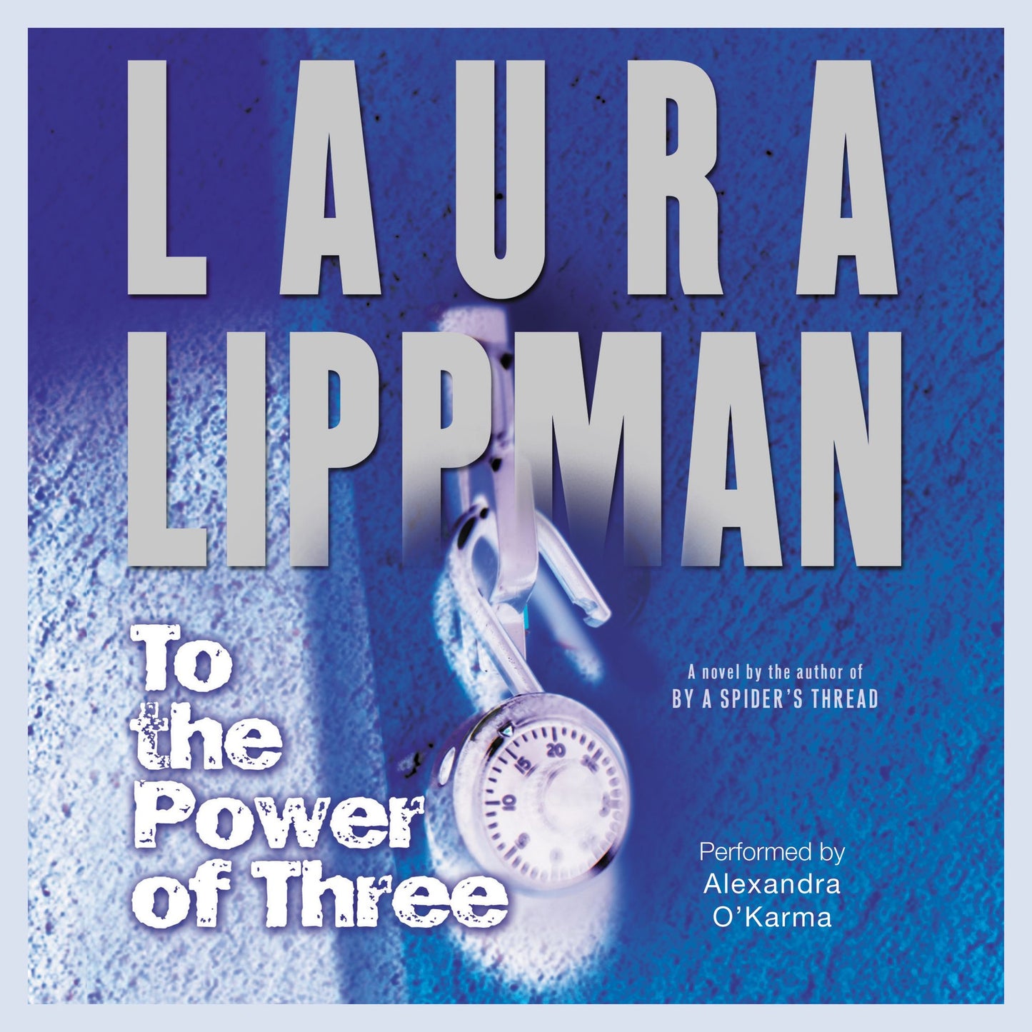 To the Power of Three: A Novel