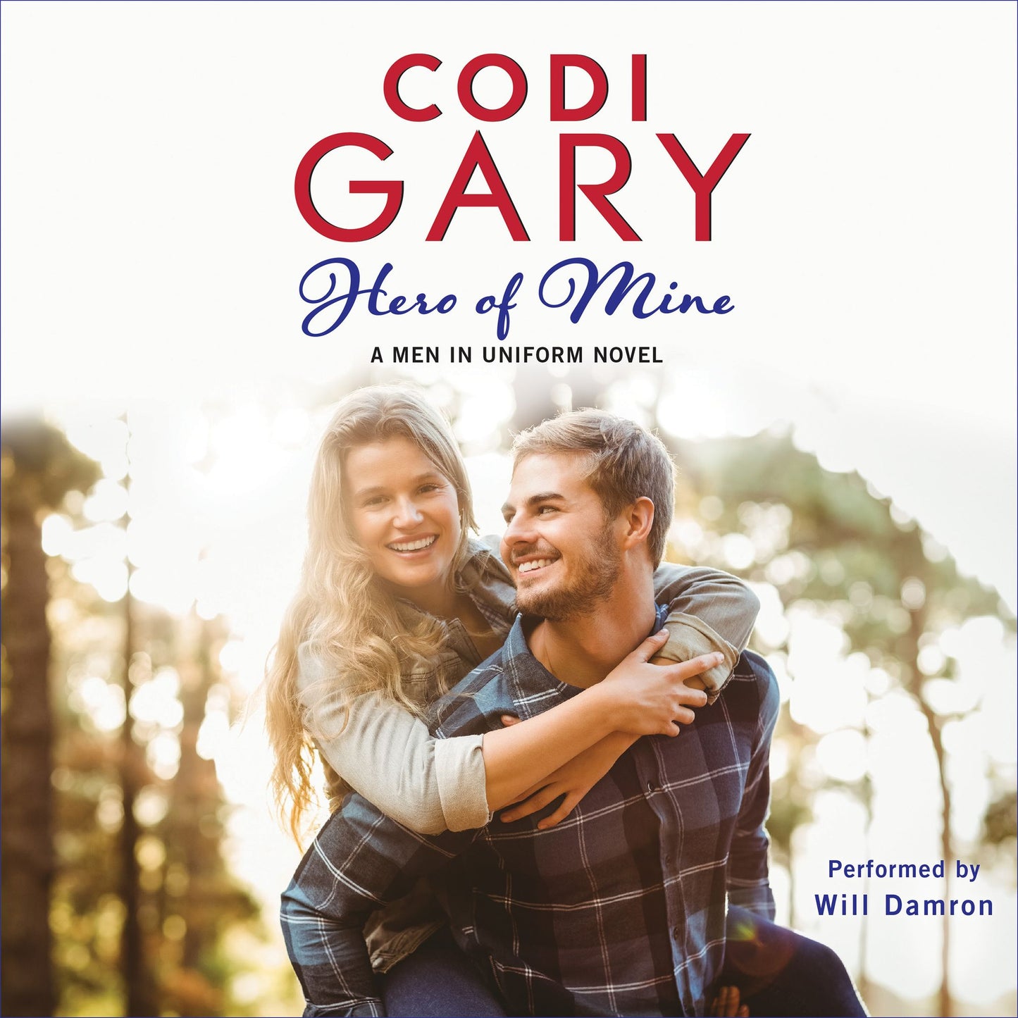 Hero of Mine: A Men in Uniform Novel