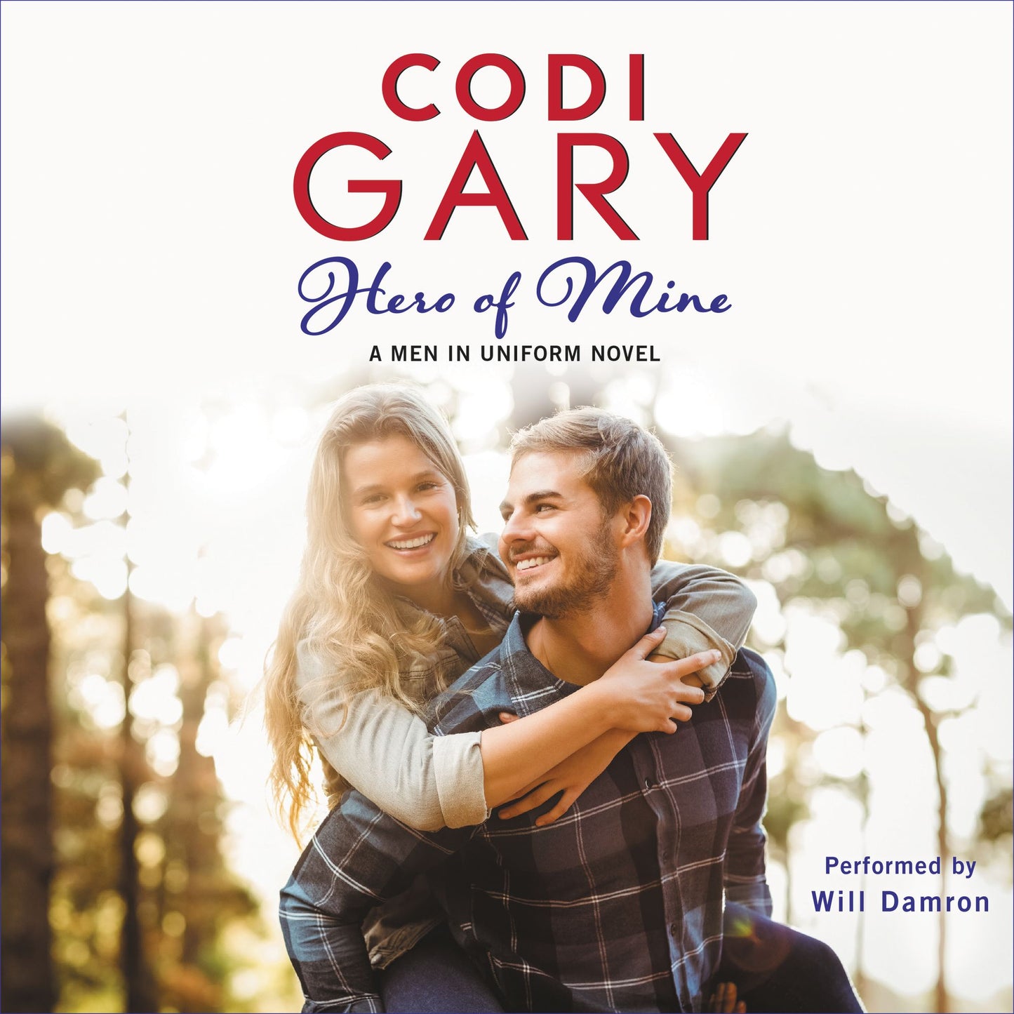 Hero of Mine: A Men in Uniform Novel