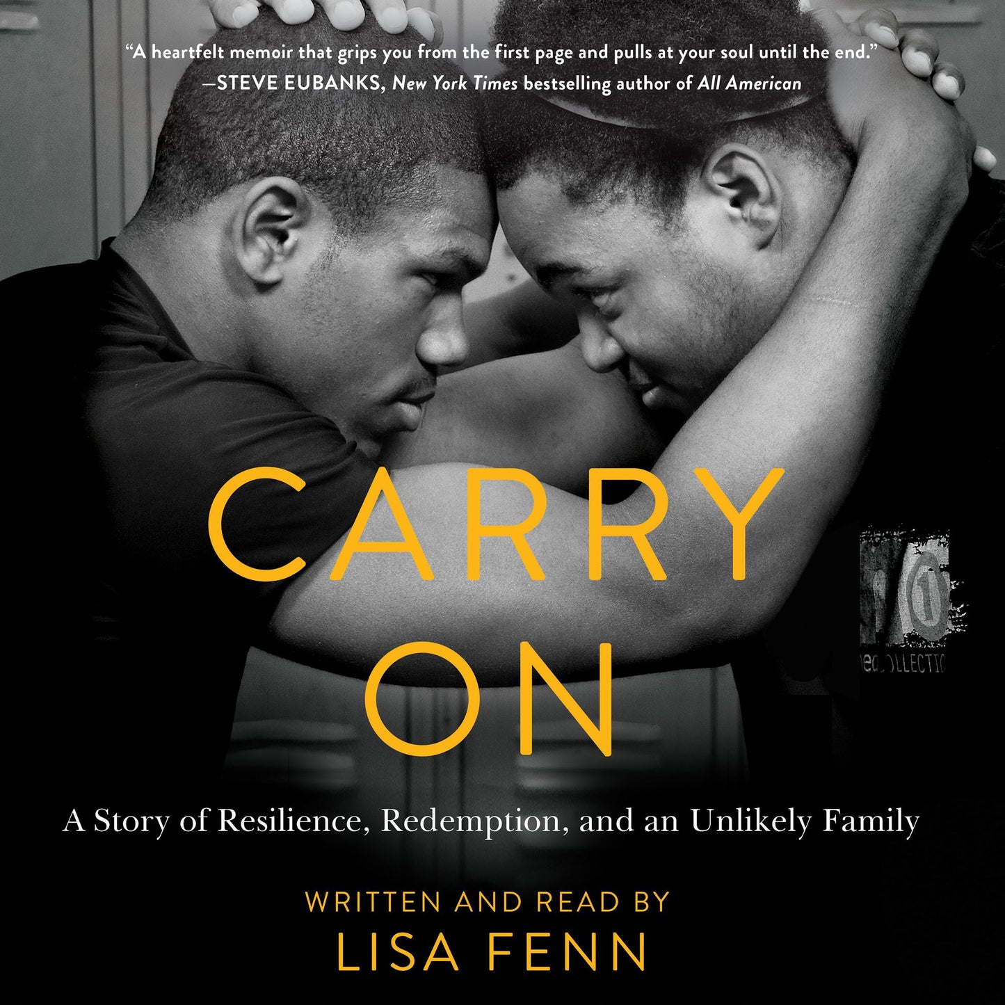 Carry On: A Story or Resilience, Redemption, and an Unlikely Family