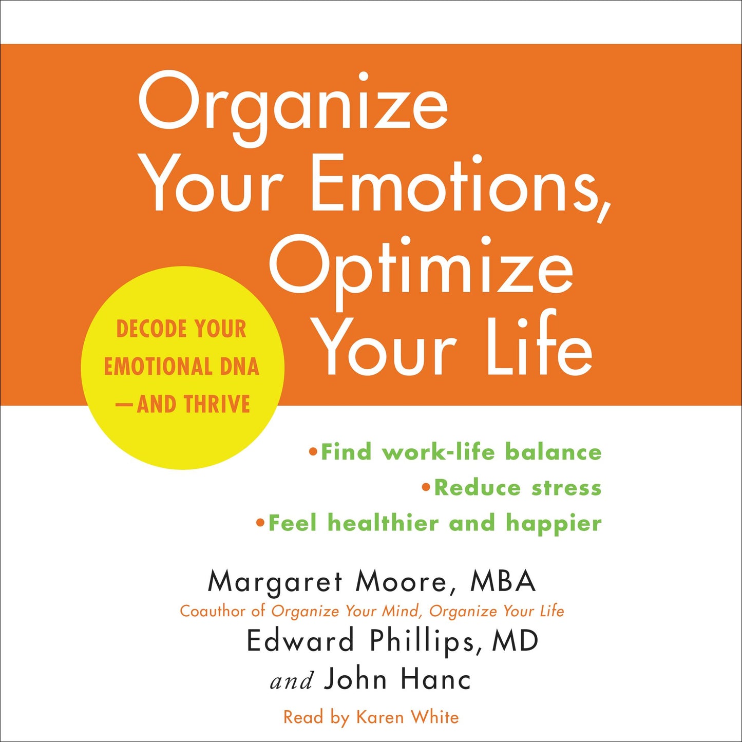 Organize Your Emotions, Optimize Your Life: Decode Your Emotional DNA - and Thrive