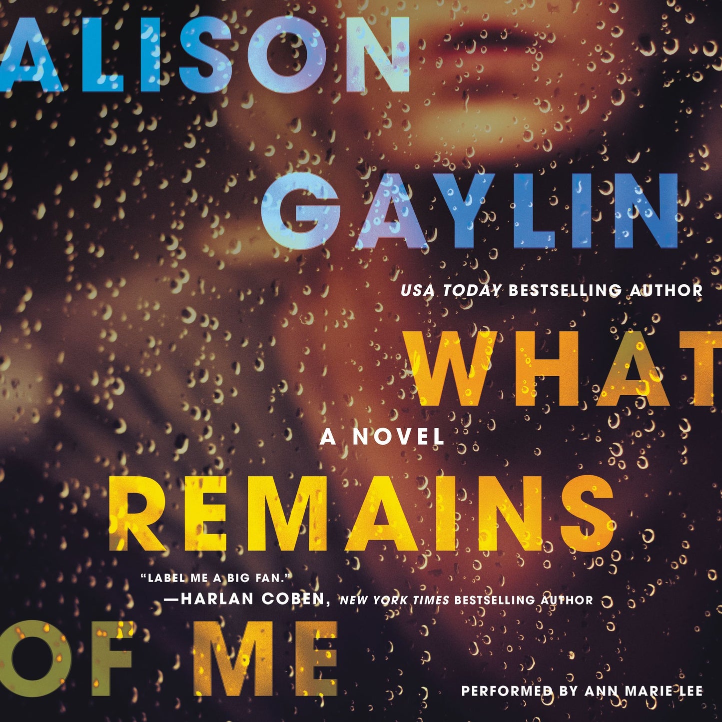 What Remains of Me: A Novel