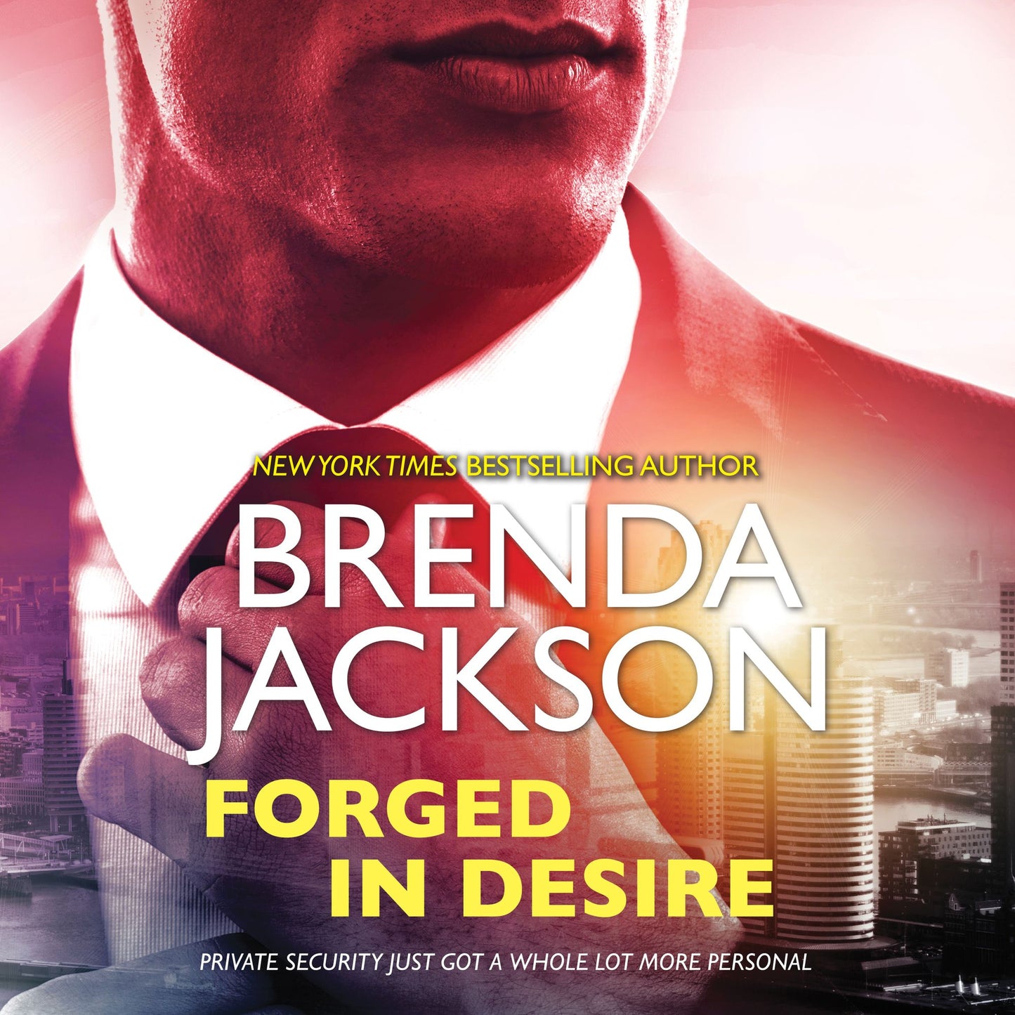 Forged in Desire: The Protectors, Book 1