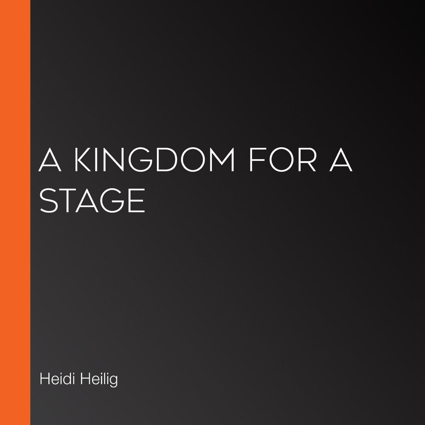 A Kingdom for a Stage