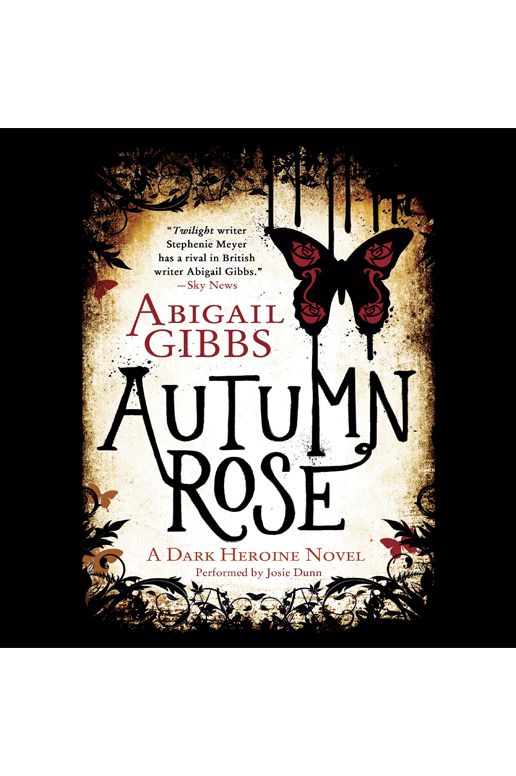 Autumn Rose: A Dark Heroine Novel