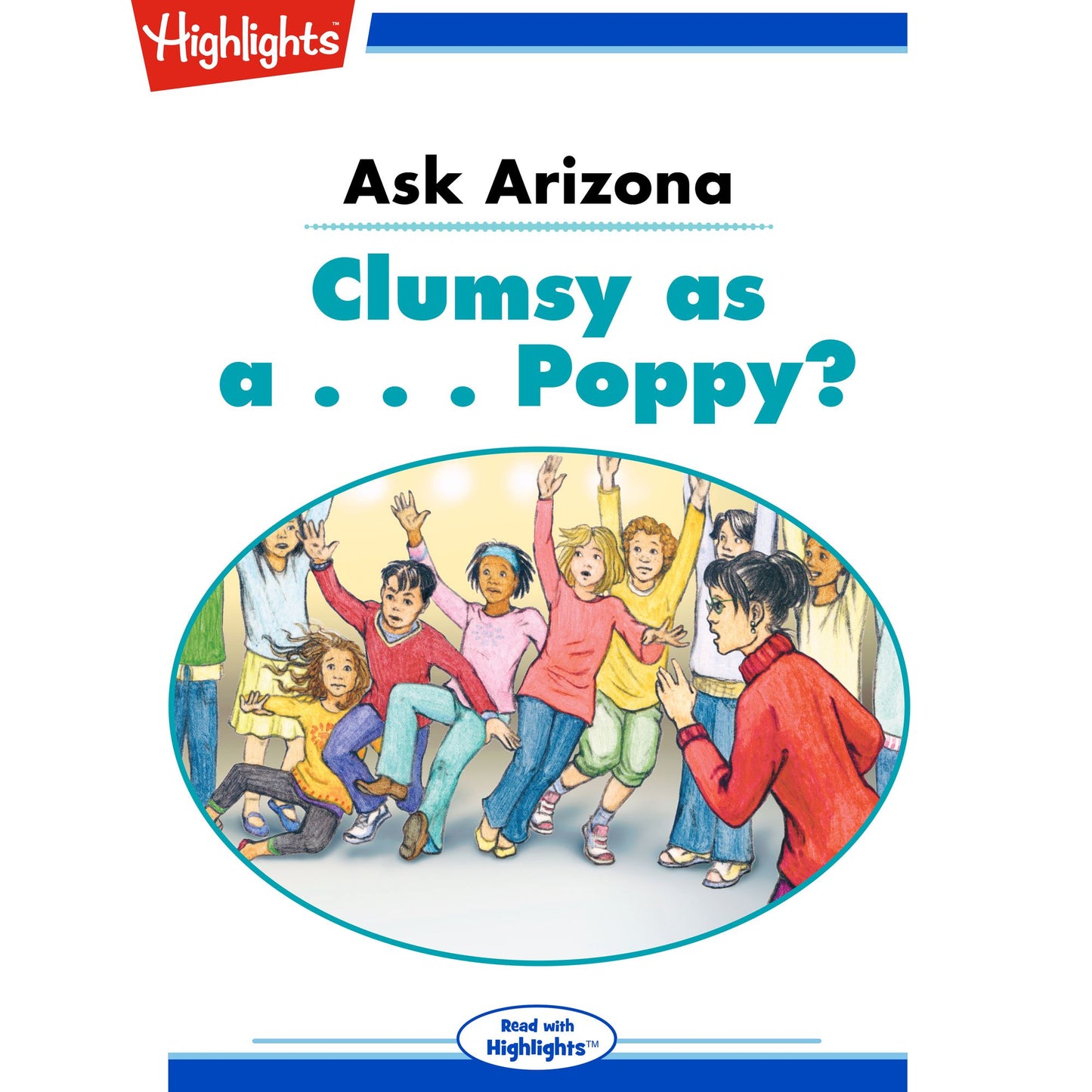 Clumsy as a... Poppy: Ask Arizona