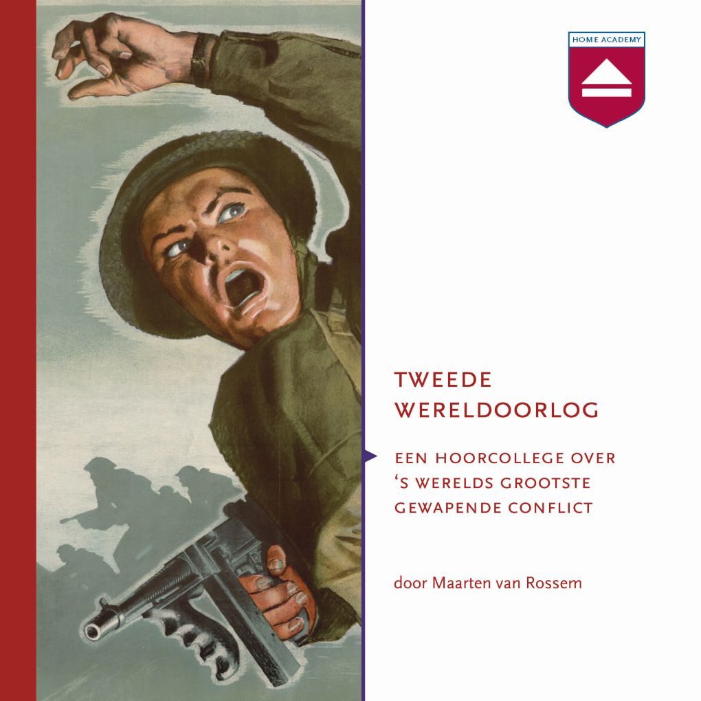 Tweede Wereldoorlog: Een Hoorcollege over 's Werelds Grootste Gewapende Conflict
