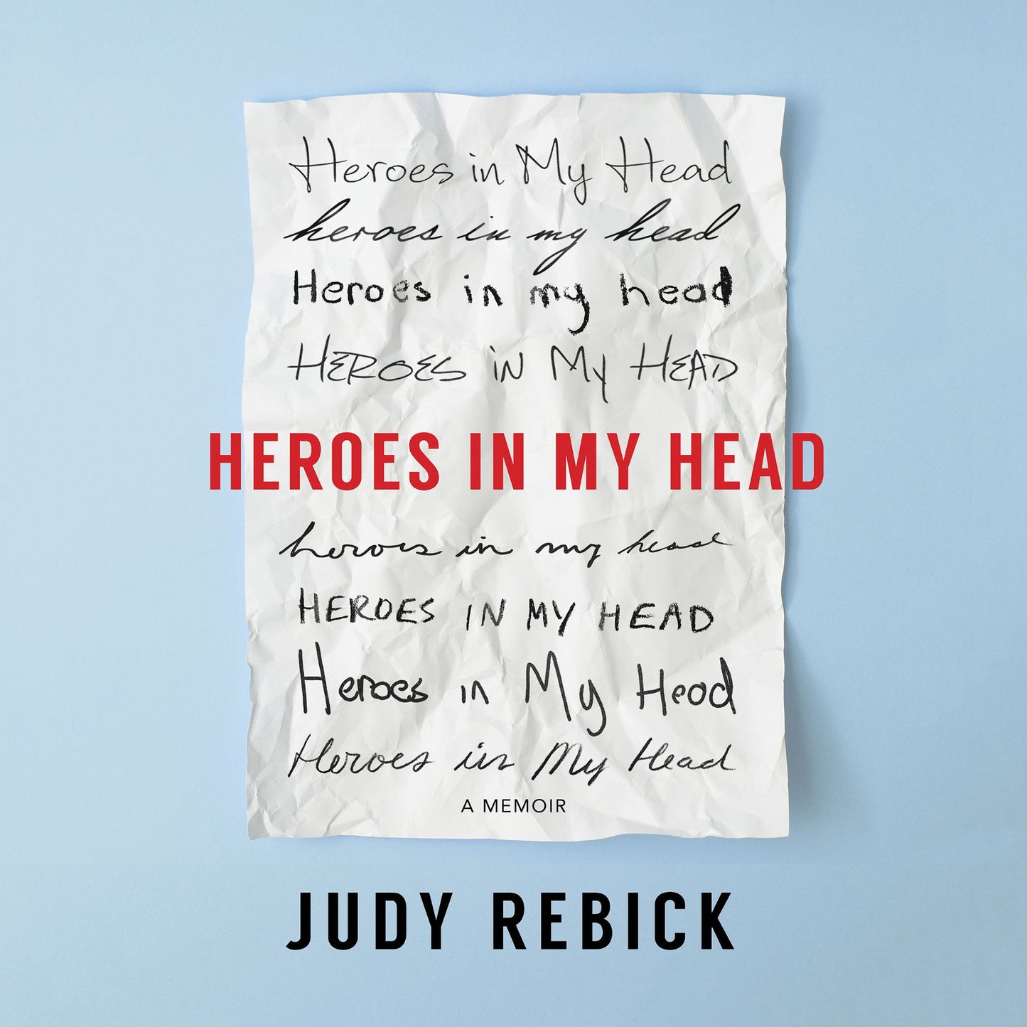 Heroes In My Head : A Memoir