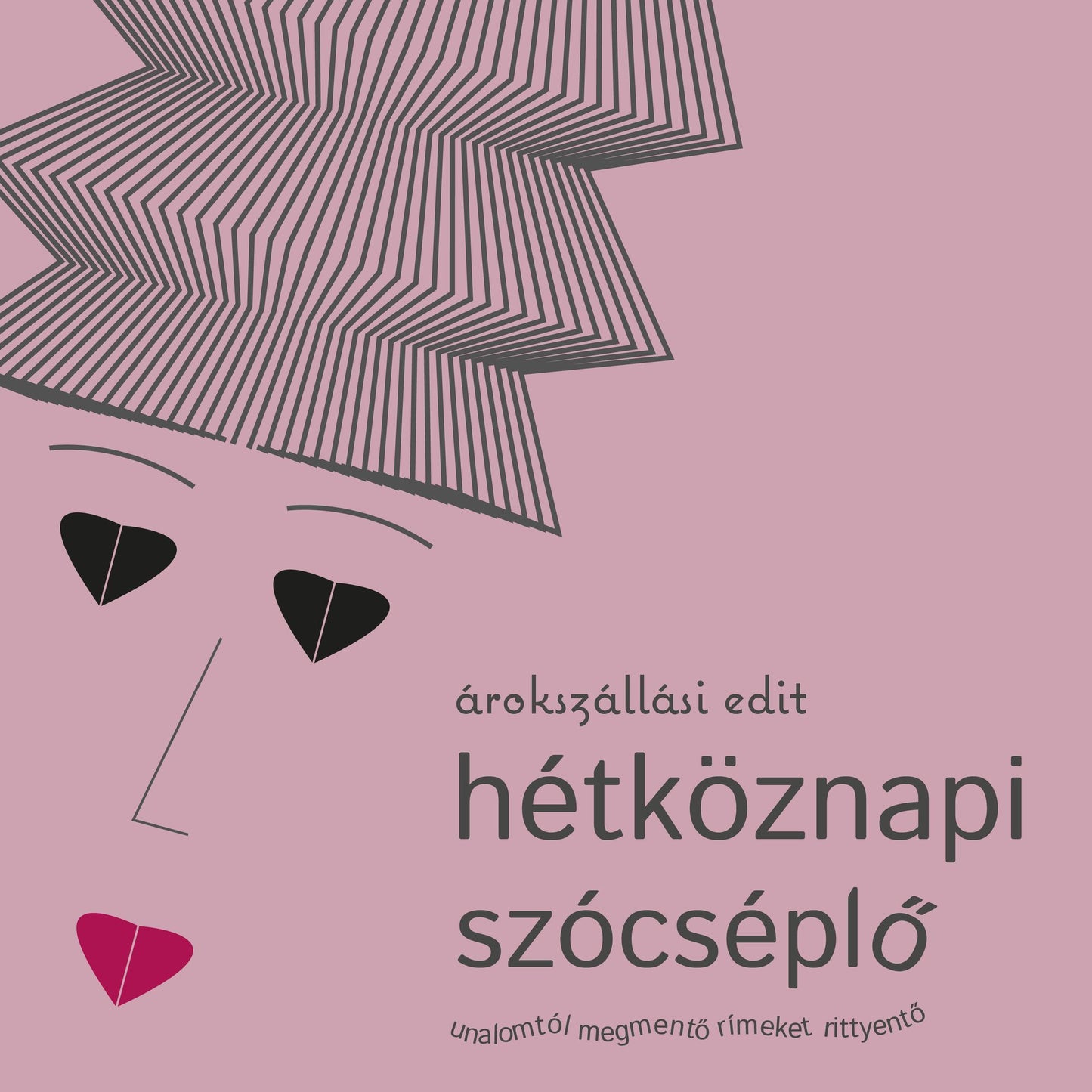 Hétköznapi szócséplo: Unalomtól megmento rímeket rittyento