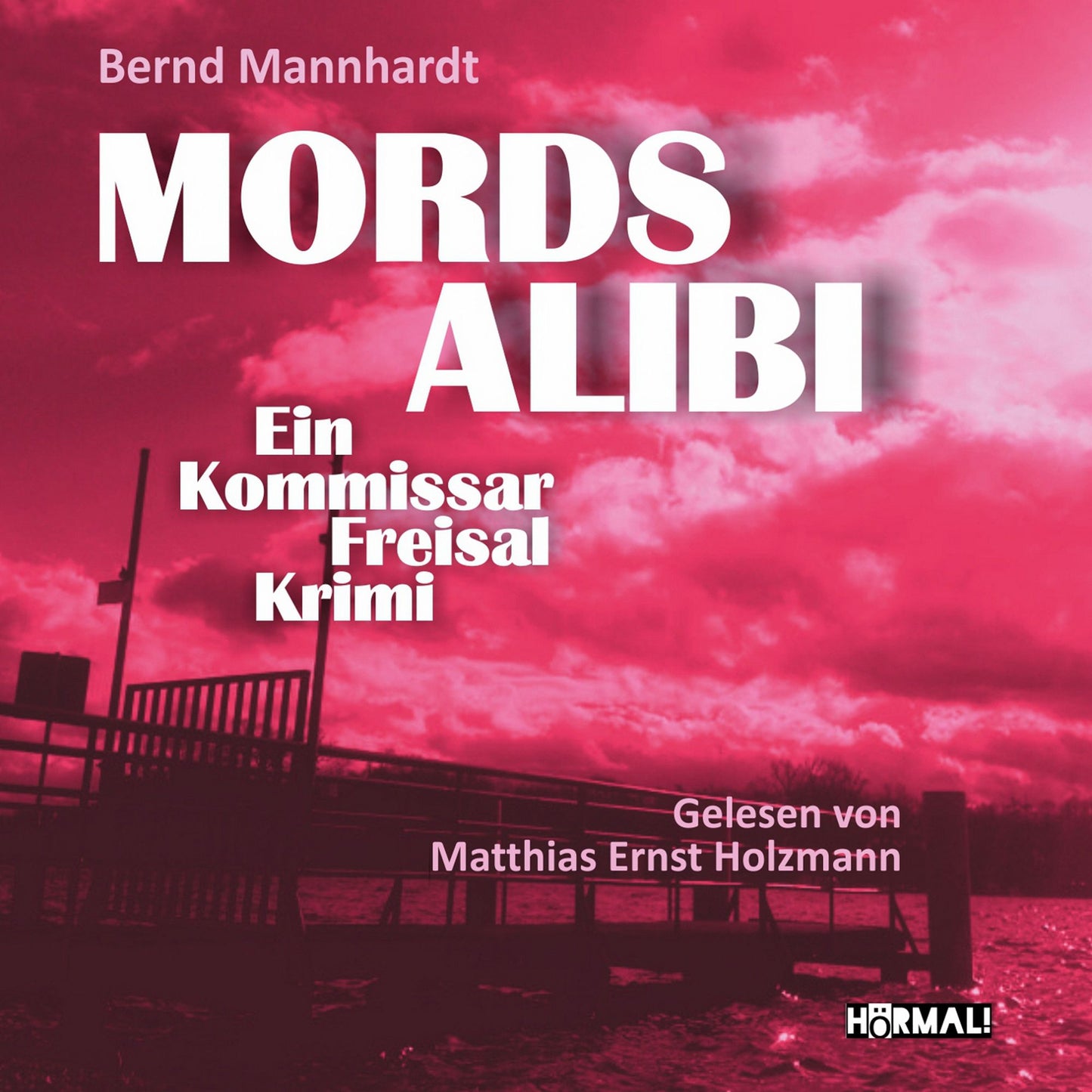 Mordsalibi: Ein Kommissar-Freisal-Krimi