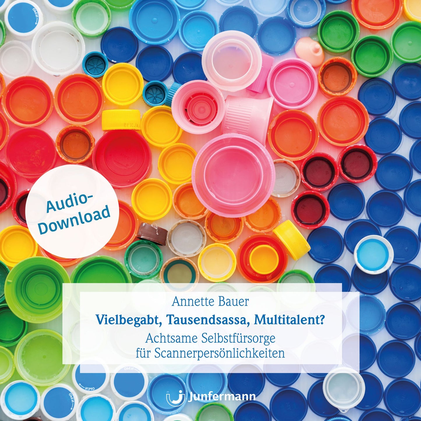 Vielbegabt, Tausendsassa, Multitalent?: Achtsame Selbstfürsorge für Scannerpersönlichkeiten (Abridged)