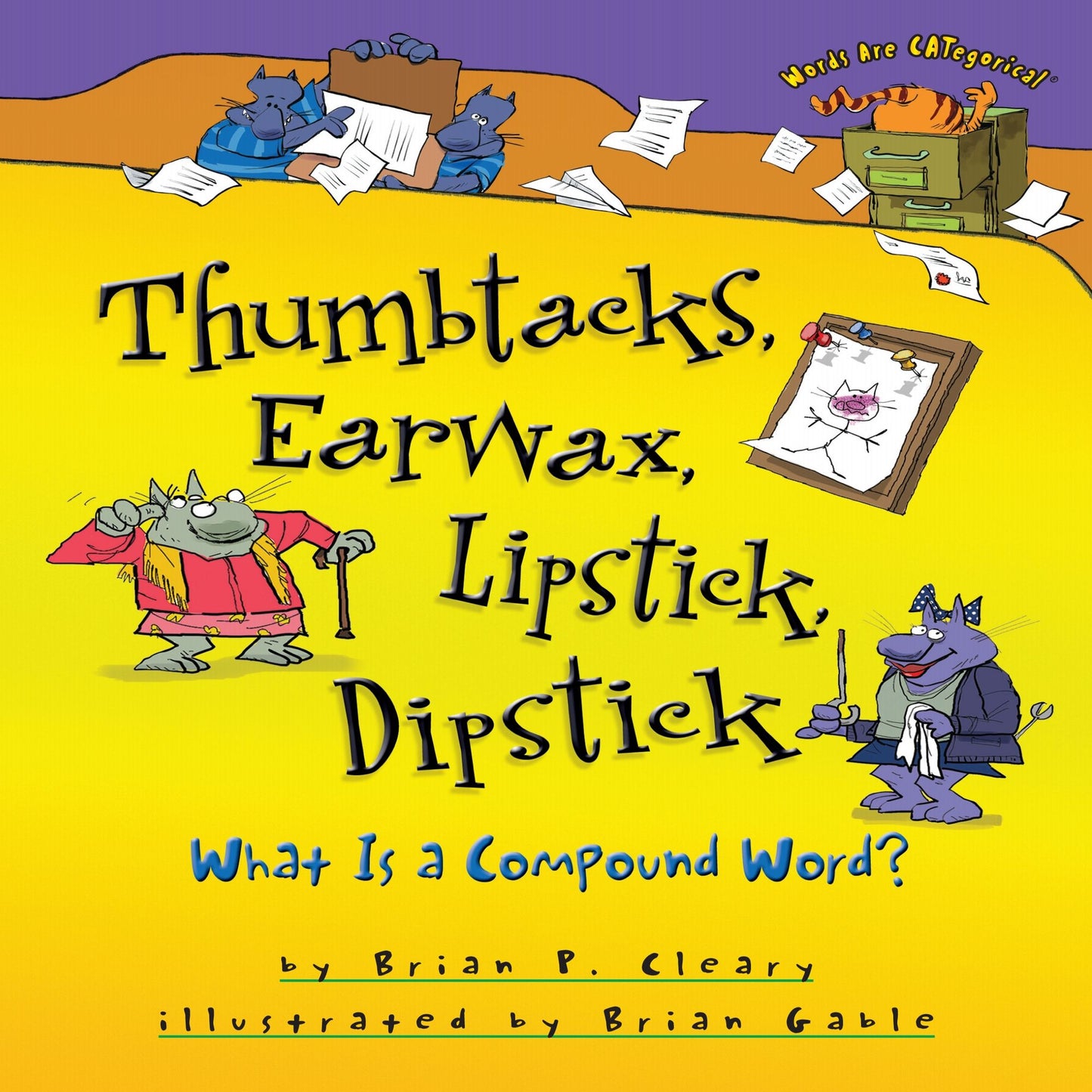 Thumbtacks, Earwax, Lipstick, Dipstick: What Is a Compound Word?