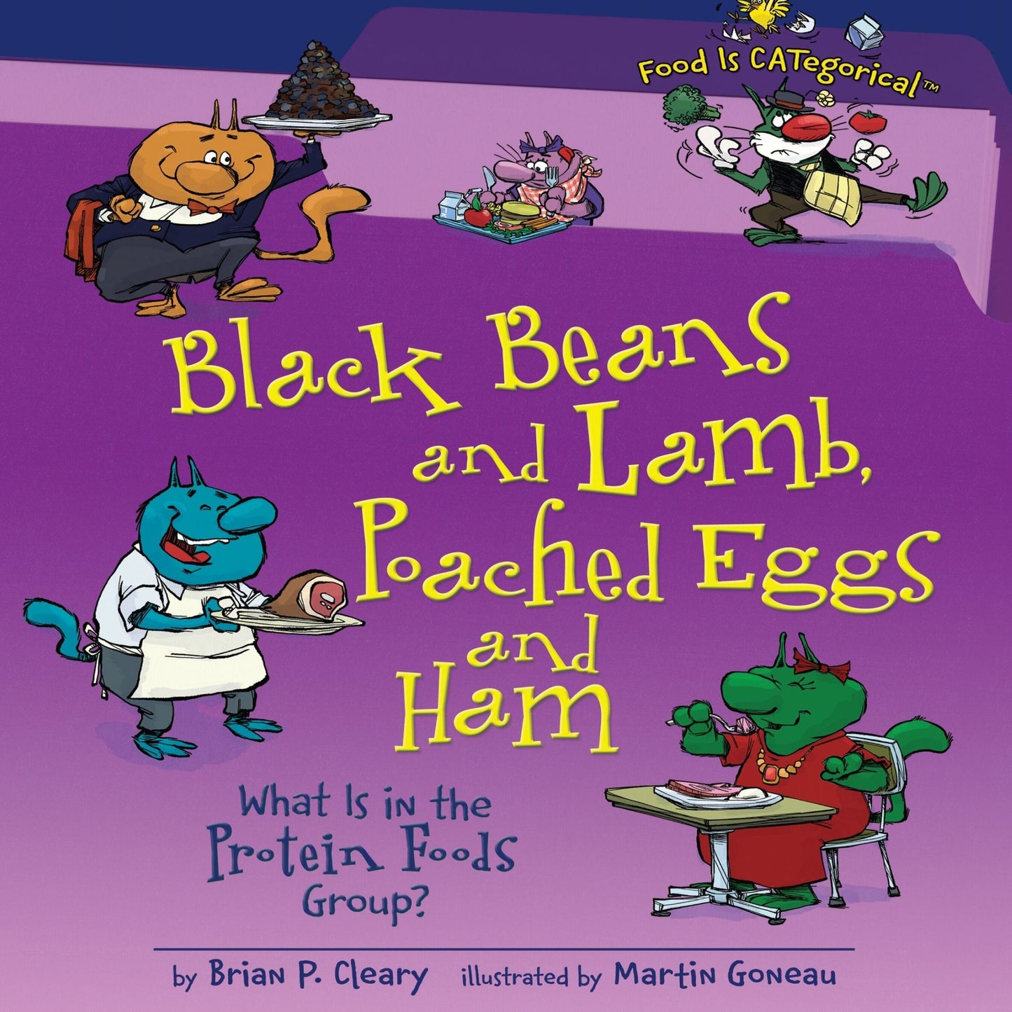 Black Beans and Lamb, Poached Eggs and Ham (Revised Edition): What Is in the Protein Foods Group?