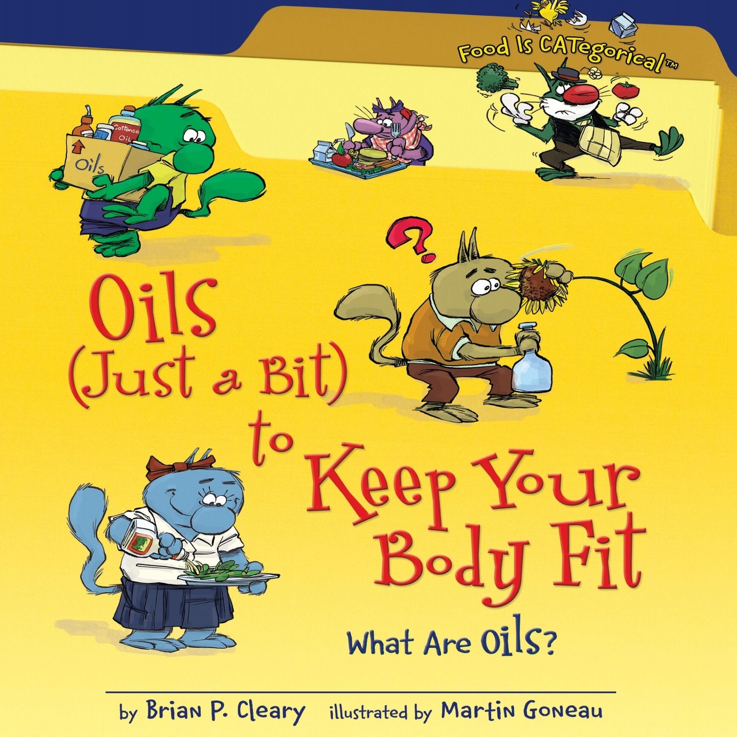 Oils (Just a Bit) to Keep Your Body Fit (Revised Edition): What Are Oils?
