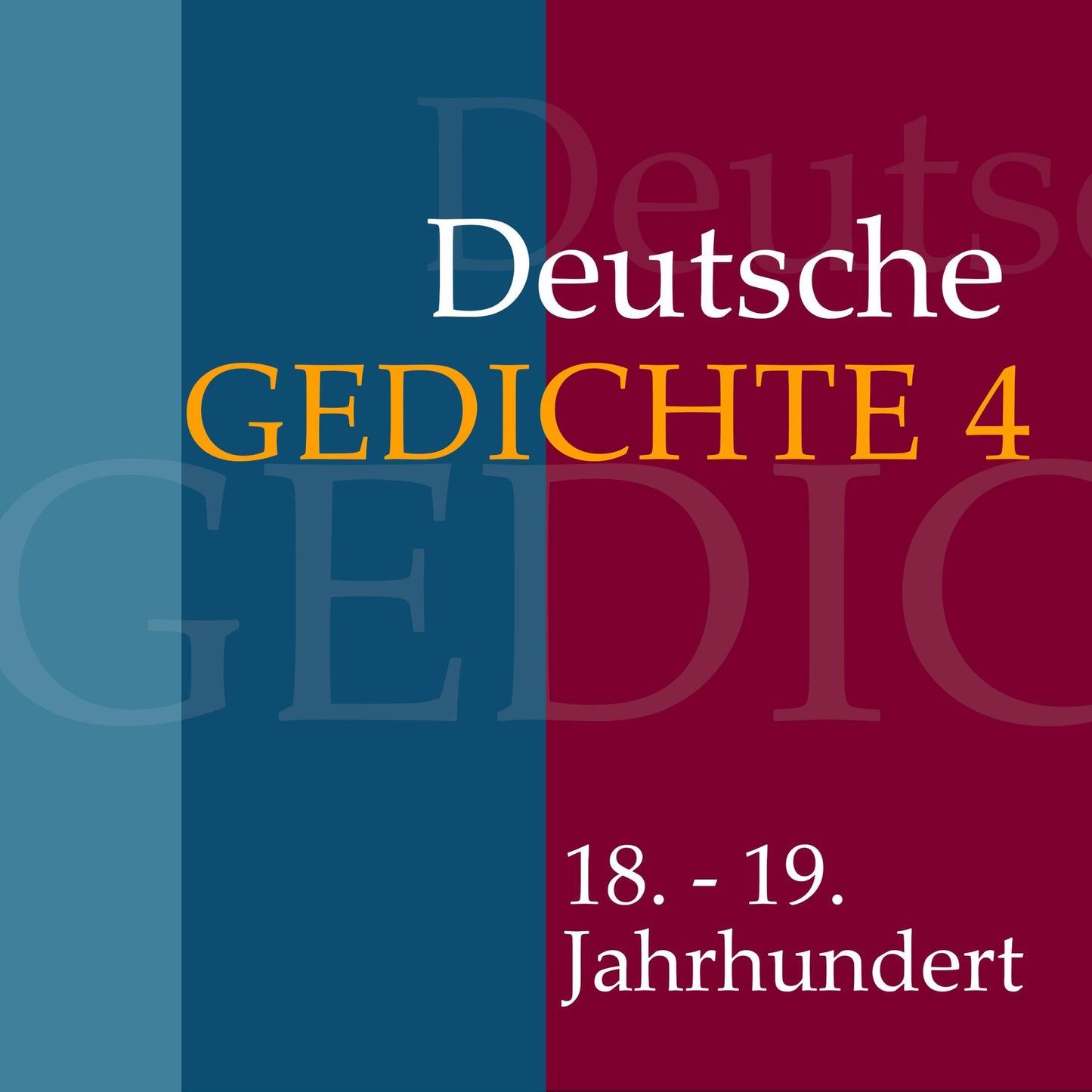 Deutsche Gedichte 4: Werke von Christian Fürchtegott Gellert, Magnus Gottfried Lichtwer, Johann Wilhelm Ludwig Gleim, Friedrich Gottlieb Klopstock, Gotthold Ephraim Lessing, Christian Friedrich Daniel Schubart und anderen. (Abridged)