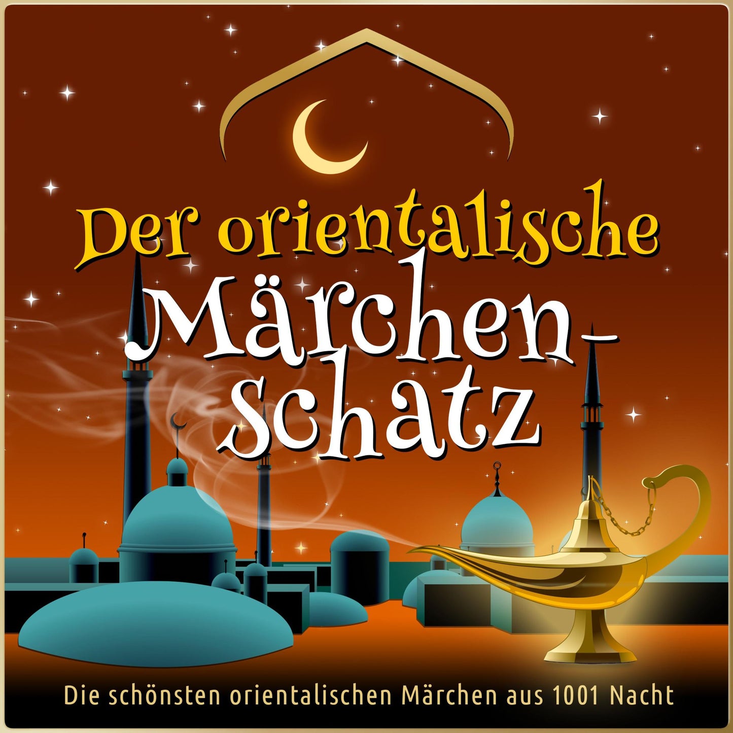 Die schönsten Märchen aus 1001 Nacht: Der orientalische Märchen-Schatz: Große Märchen-Box mit Zwerg Nase, dem kleinen Muck, Kalif Storch, Sindbad, Ali Baba und vielen mehr!