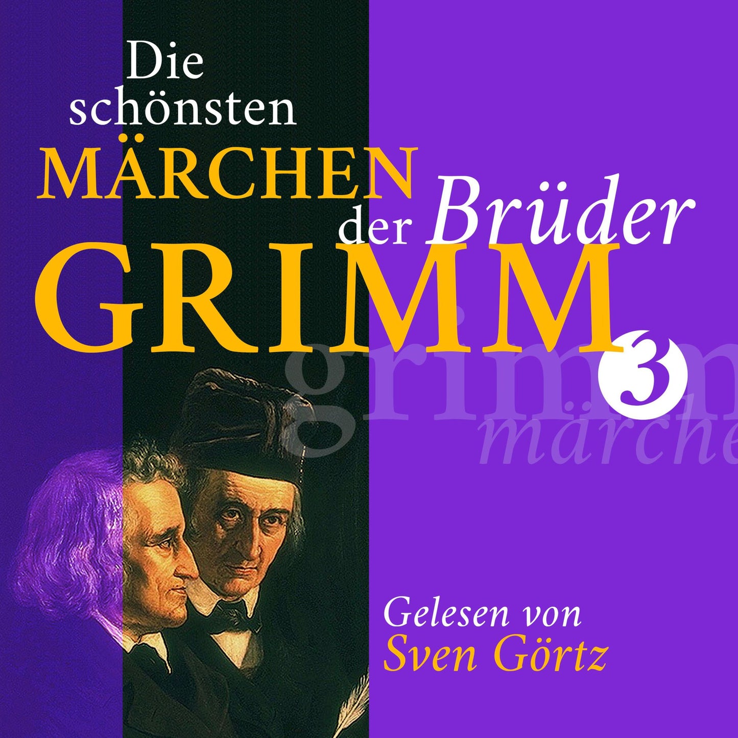 Die schönsten Märchen der Brüder Grimm III: Aschenputtel, Daumesdick, Der Wolf und die sieben Geißlein, König Drosselbart, Das tapfere Schneiderlein