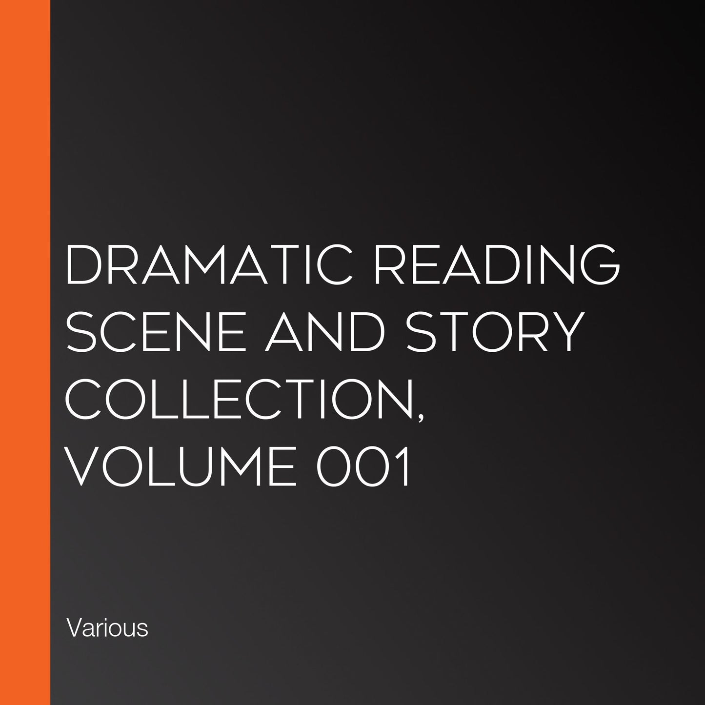 Dramatic Reading Scene and Story Collection, Volume 001