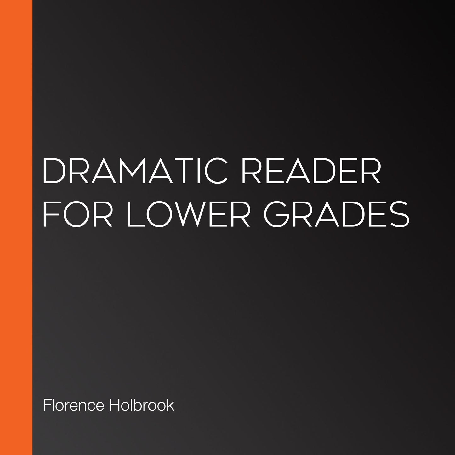 Dramatic Reader for Lower Grades