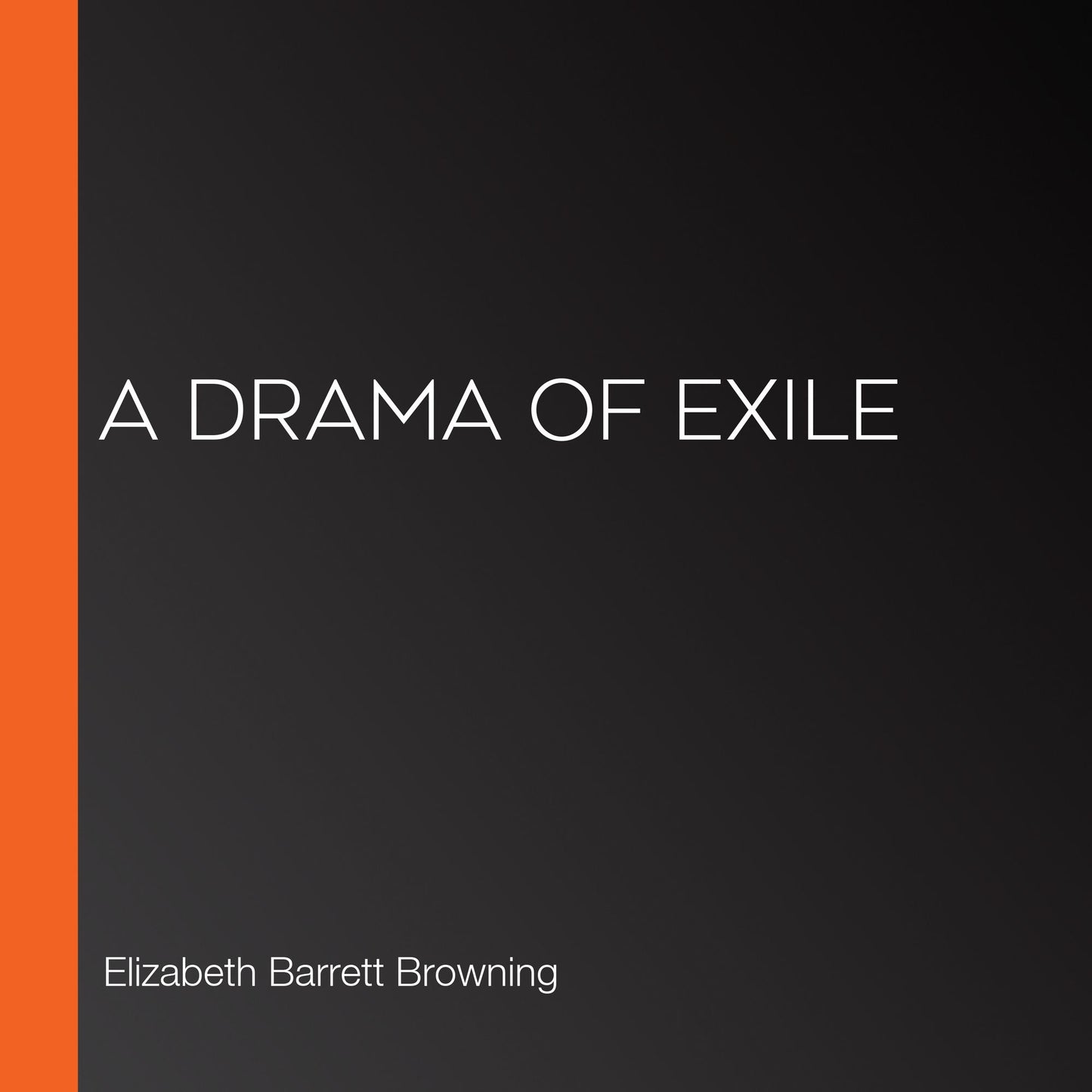 A Drama of Exile