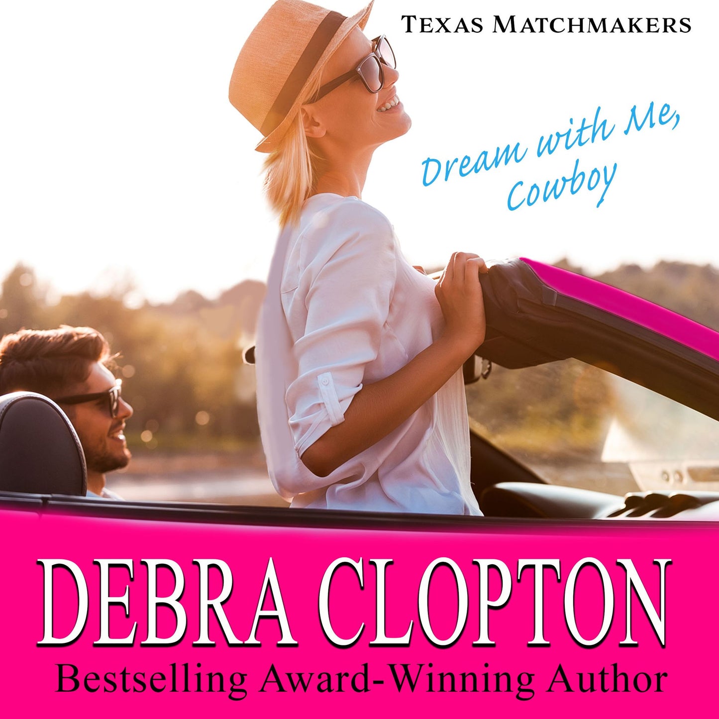 DREAM WITH ME, COWBOY Enhanced Edition: Texas Matchmakers