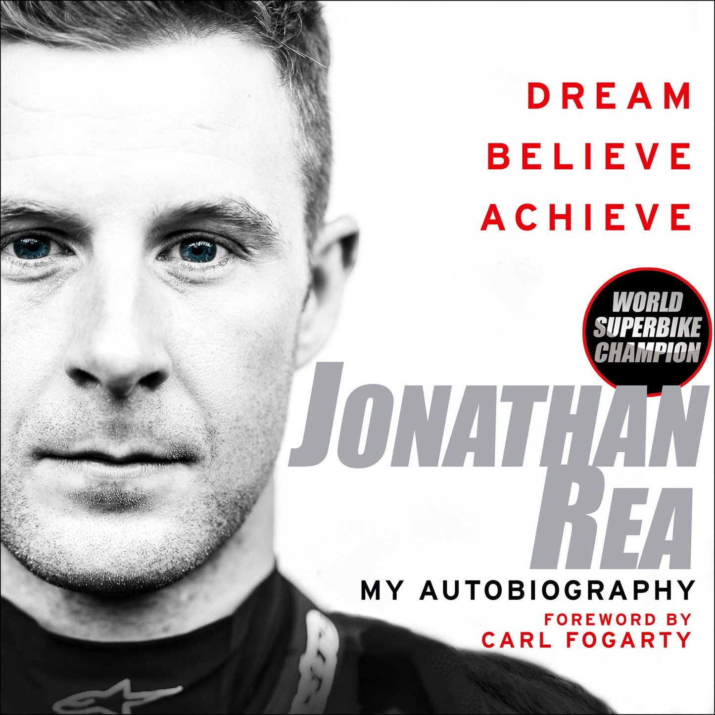 Dream. Believe. Achieve: My Autobiography