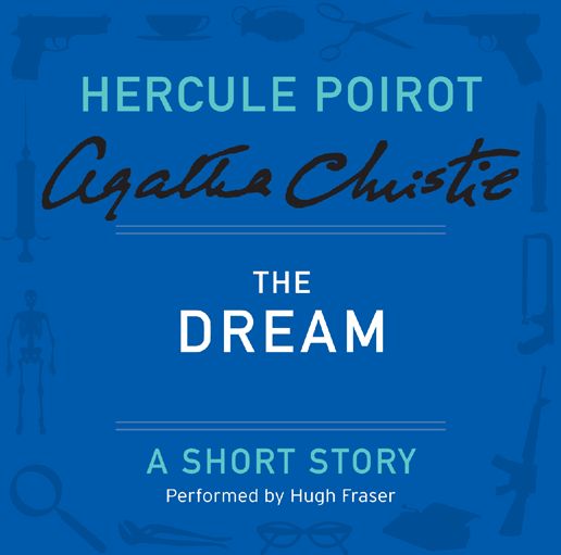 The Dream: A Hercule Poirot Short Story