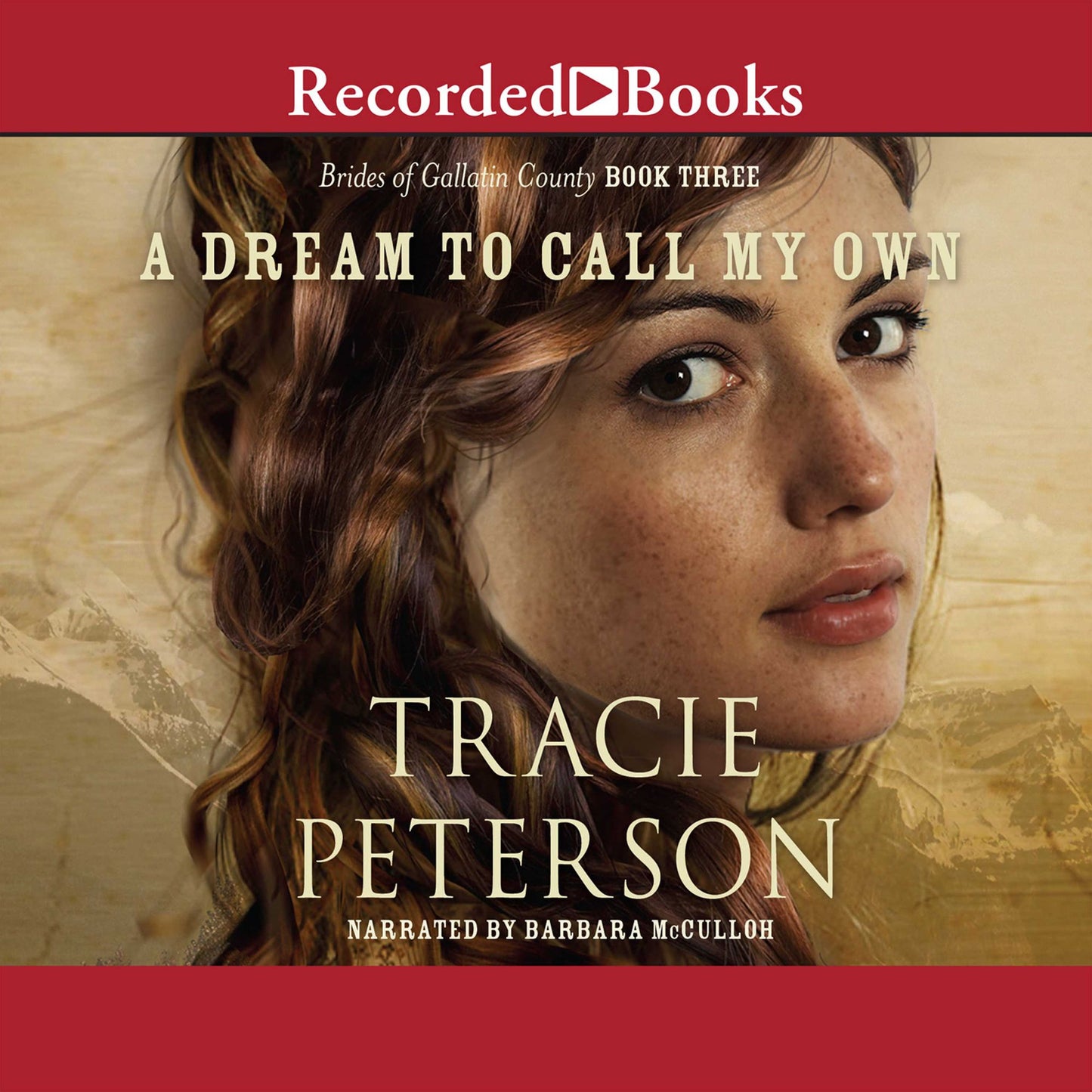 A Dream to Call My Own: Brides of Gallatin County, Book 3