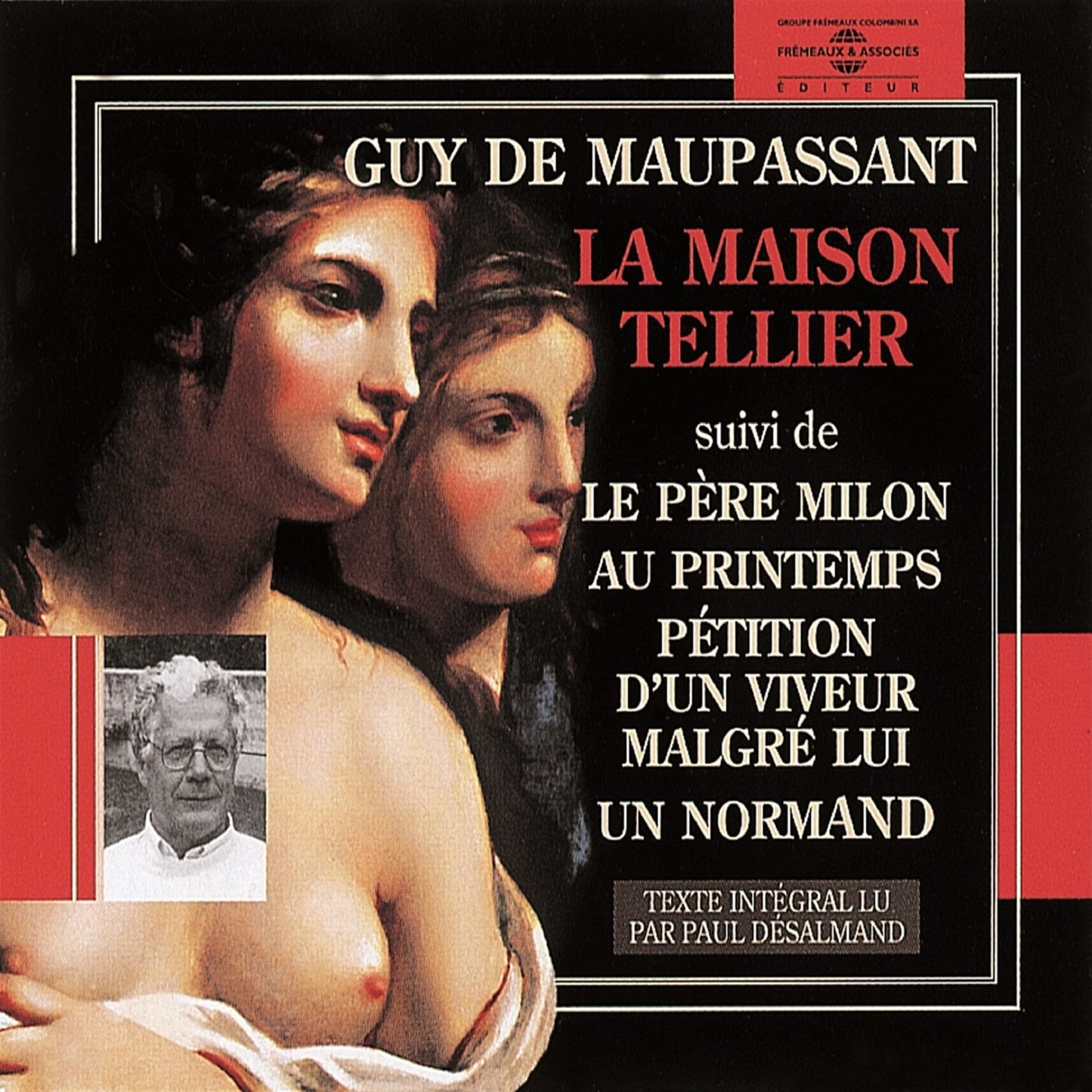 La maison Tellier - Pétition d'un voyeur malgré lui - Le père Milon - Au printemps - Un normand: Texte intégral
