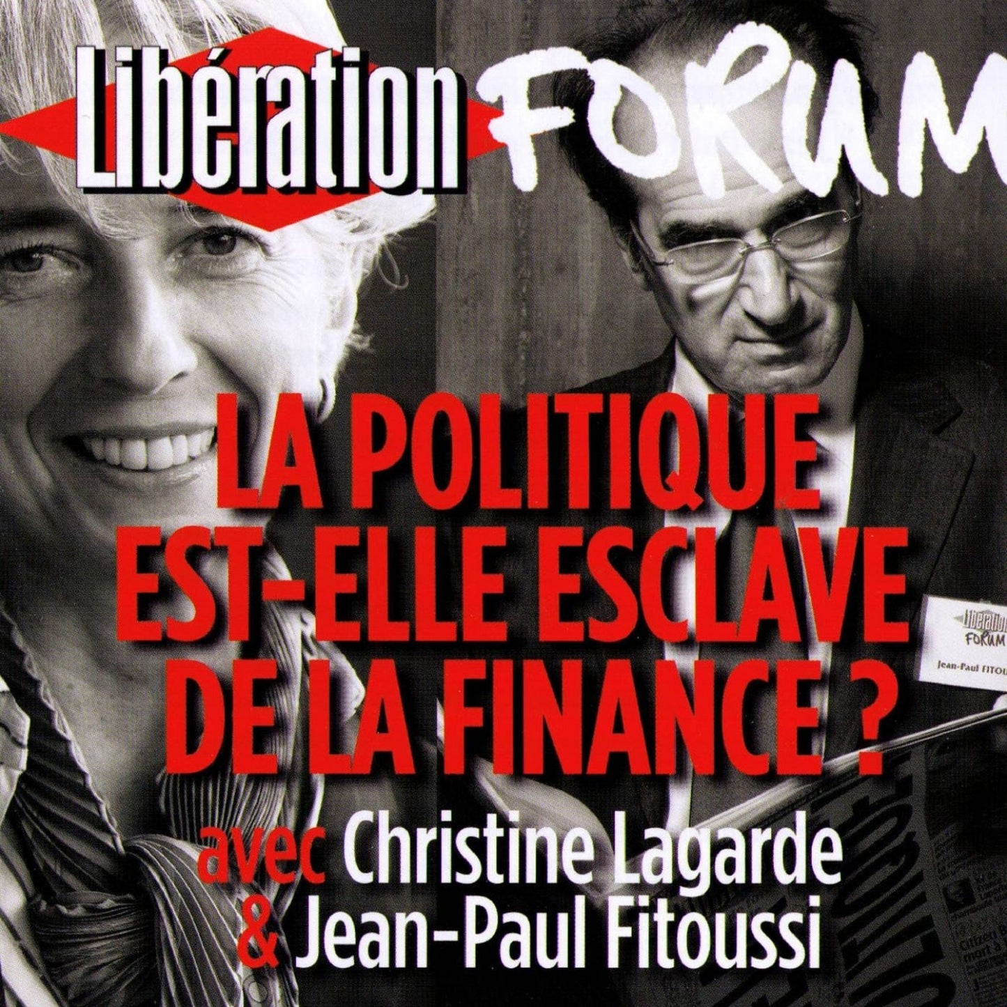 Libération Forum: La politique est-elle esclave de la finance ?