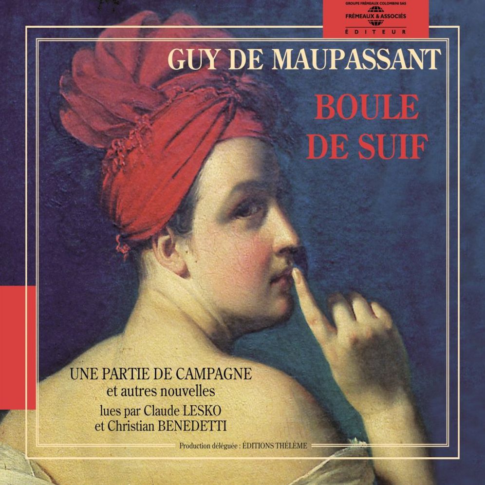 Boule de Suif, une partie de campagne, jadis, le mariage du lieutenant Laré: Nouvelles de Guy de Maupassant