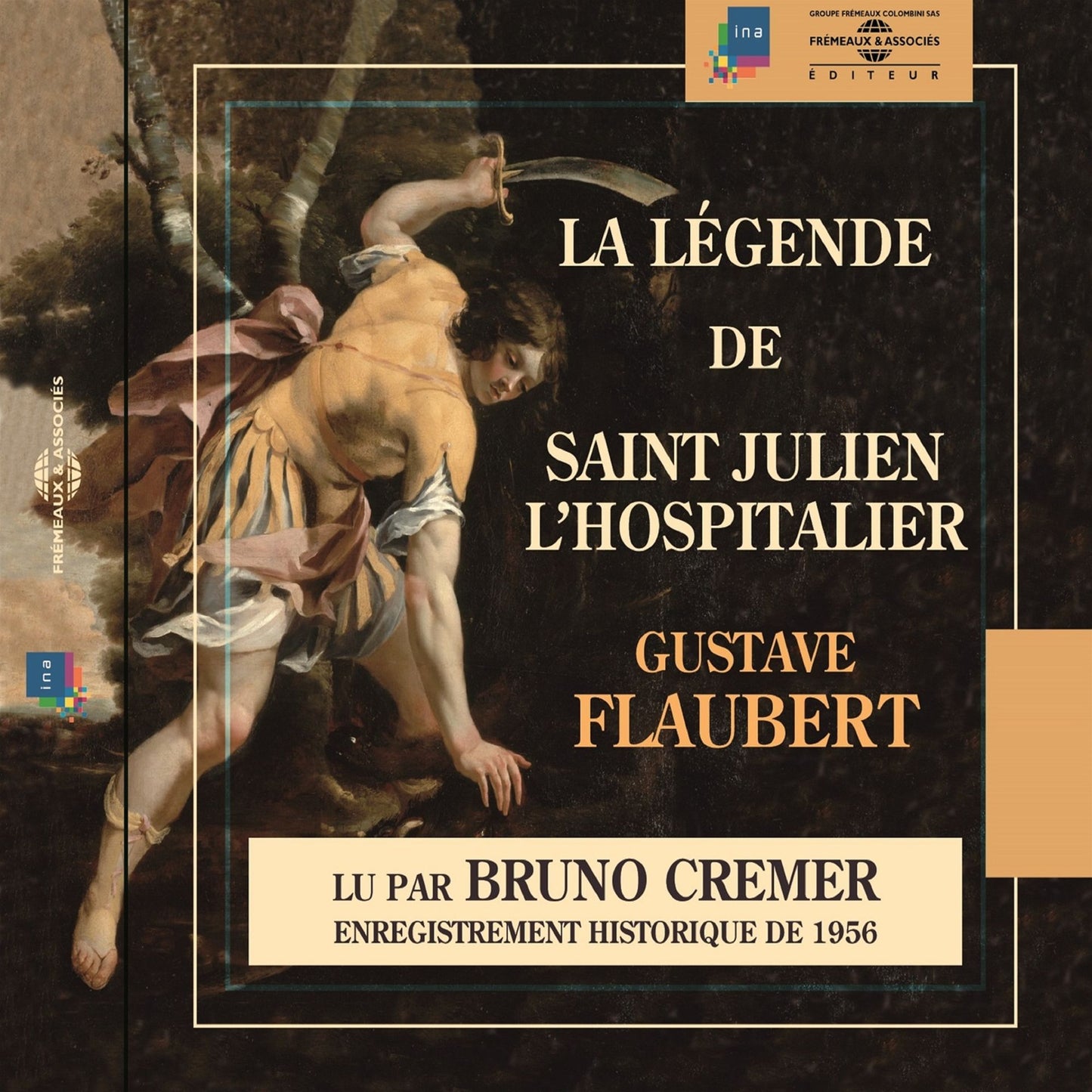 La légende de Saint Julien l'Hospitalier: Enregistrement historique de 1946